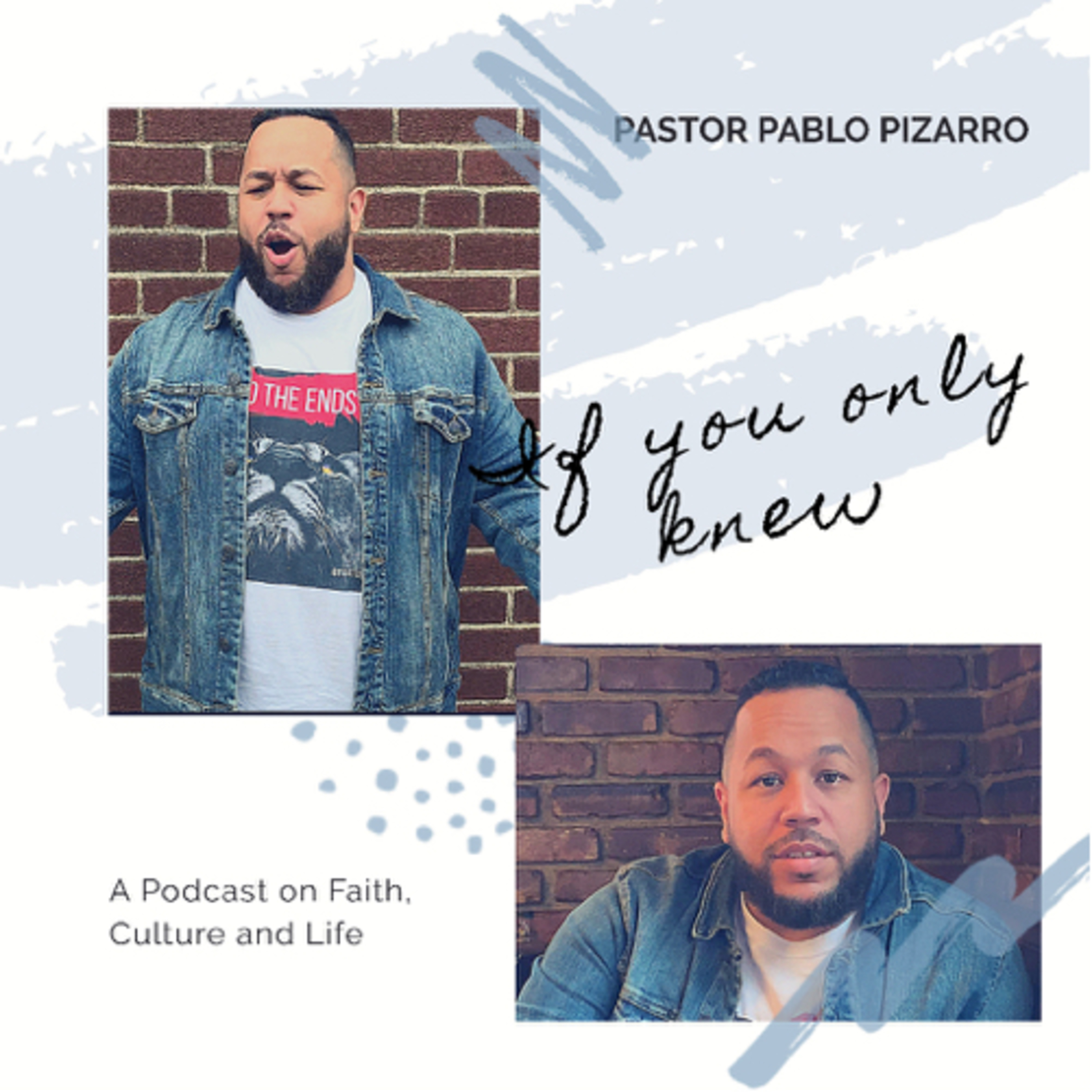 If you only knew with Pastor Pablo Pizarro