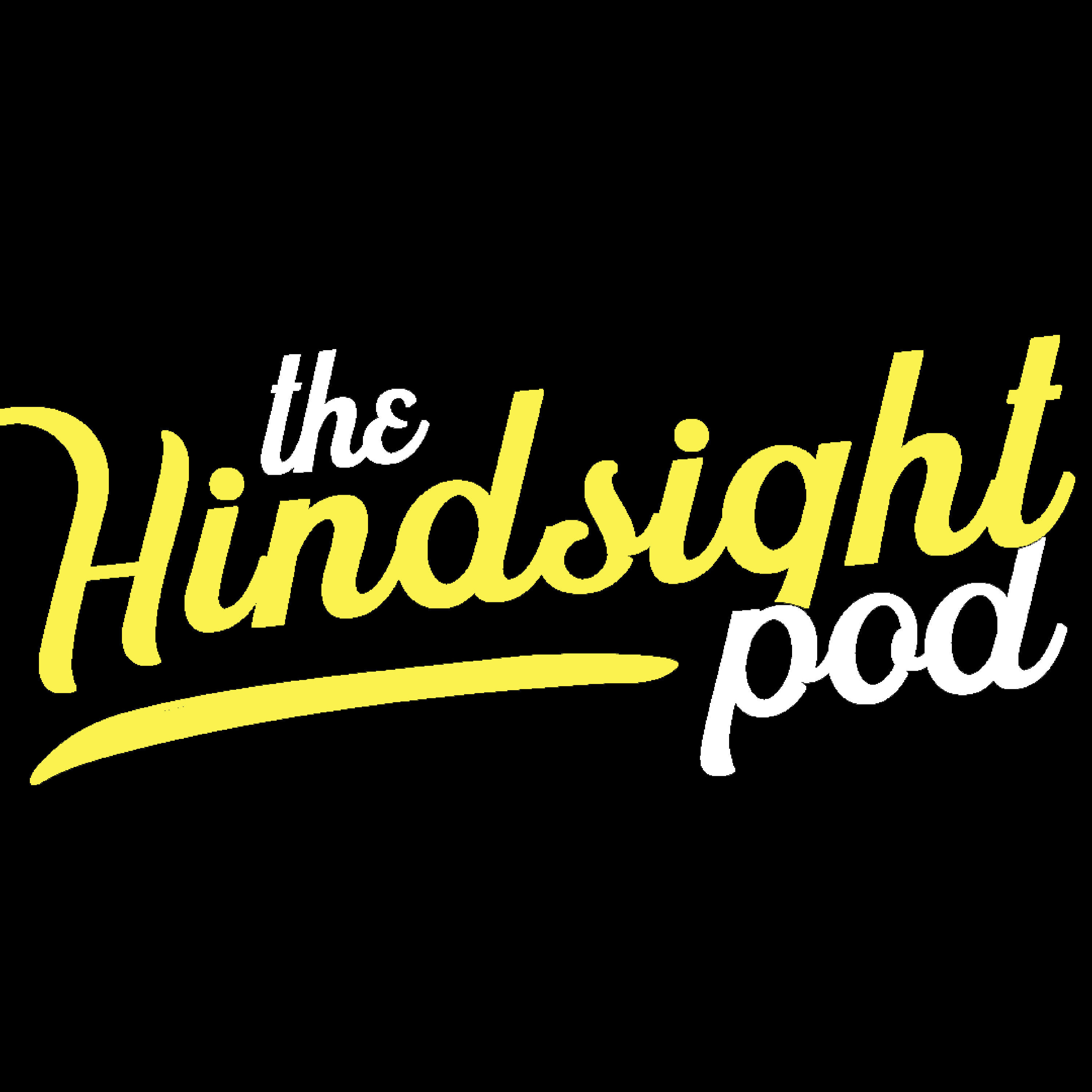 The Hindsight Podcast