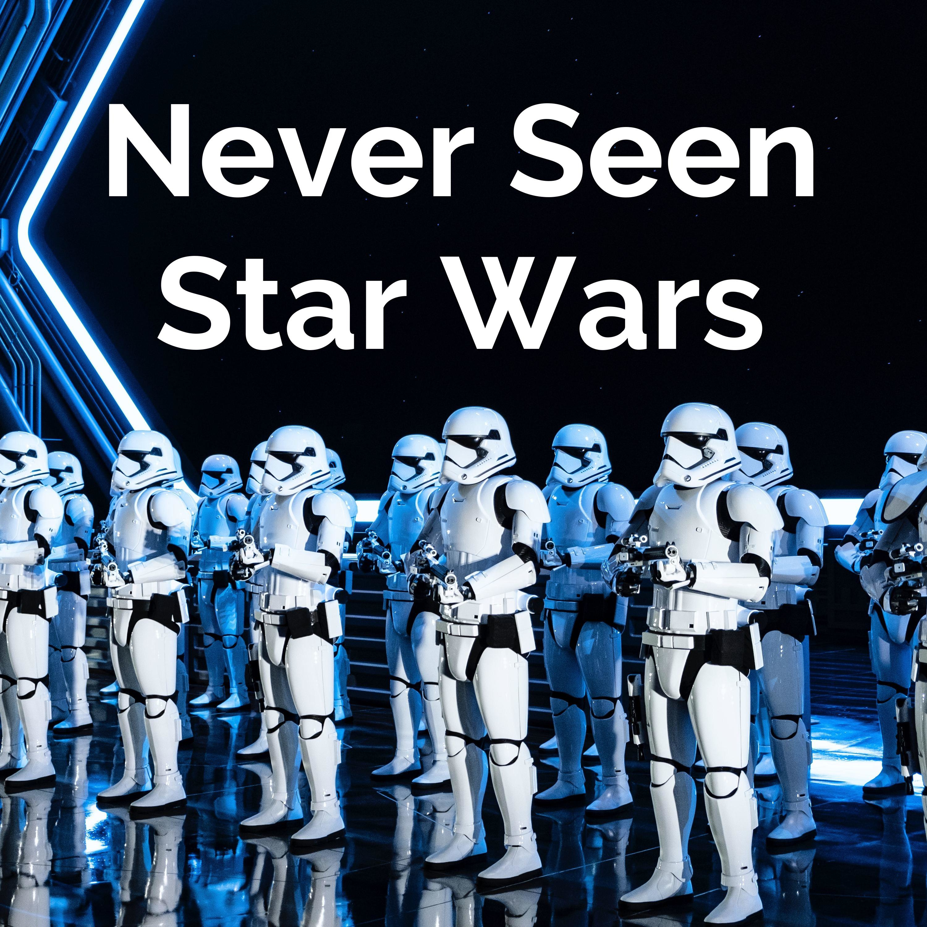 Never Seen Star Wars