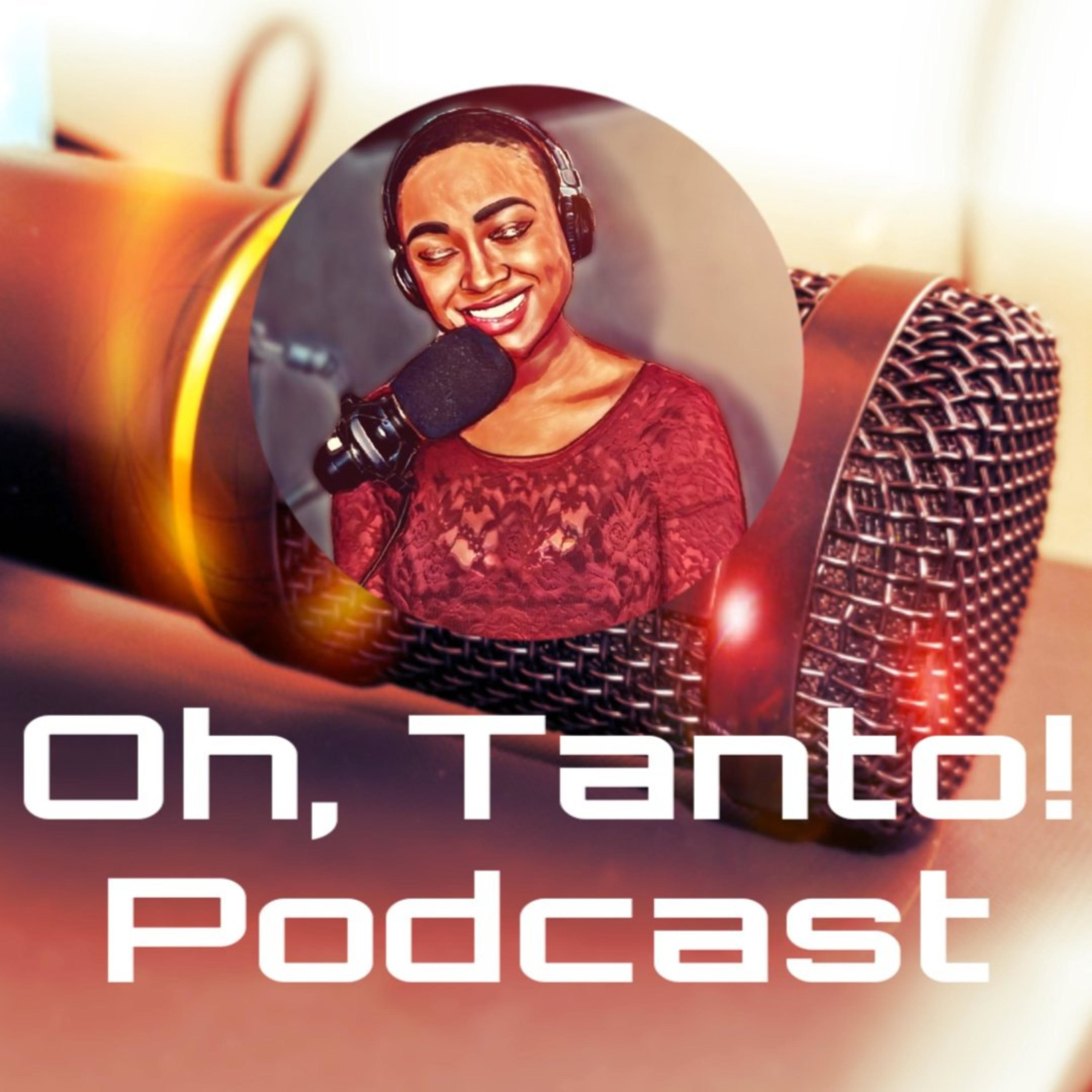Oh, Tanto! Podcast