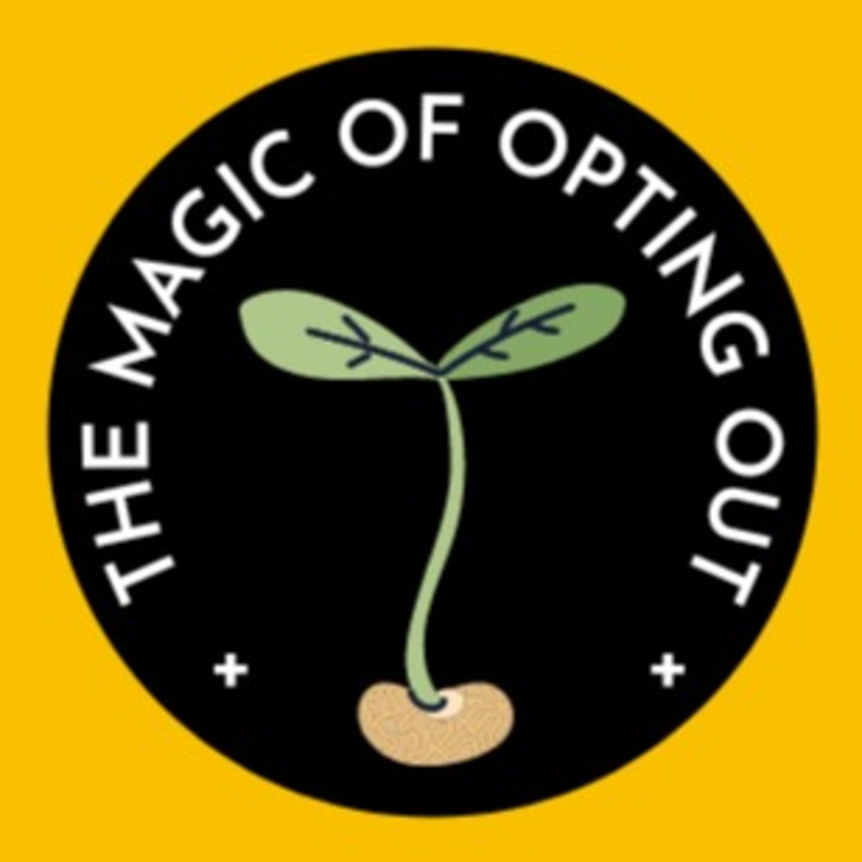 The Magic of Opting Out