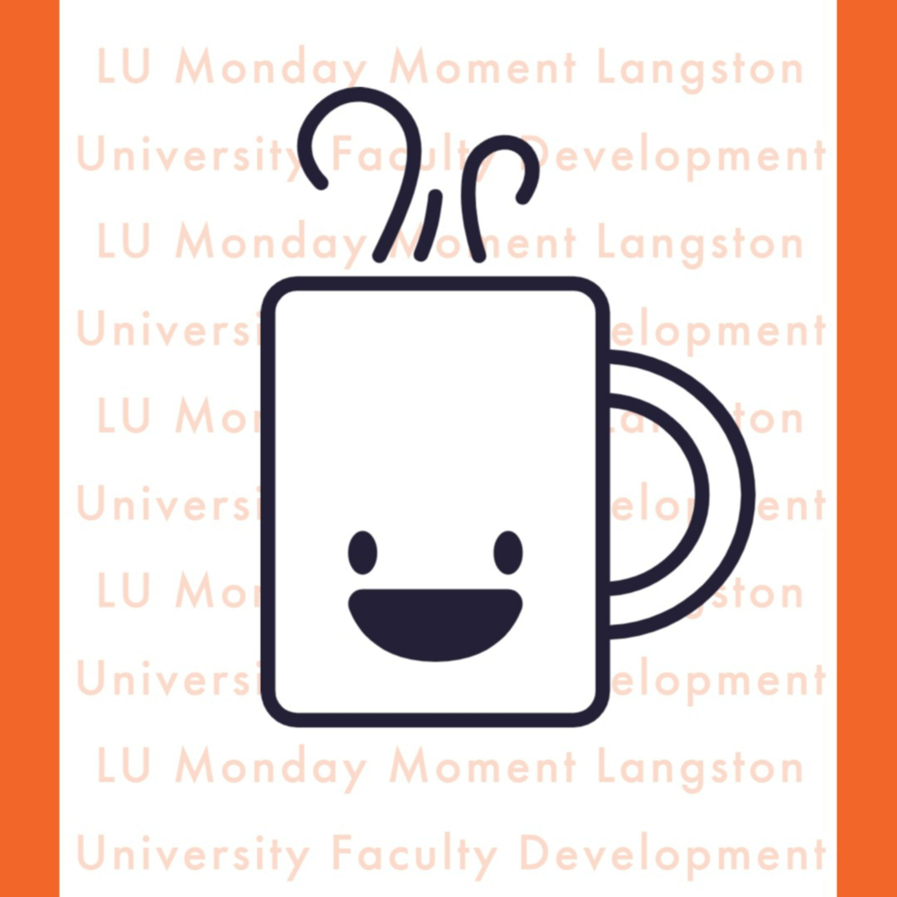 LU Monday Moment - Faculty Development Coffee Talk