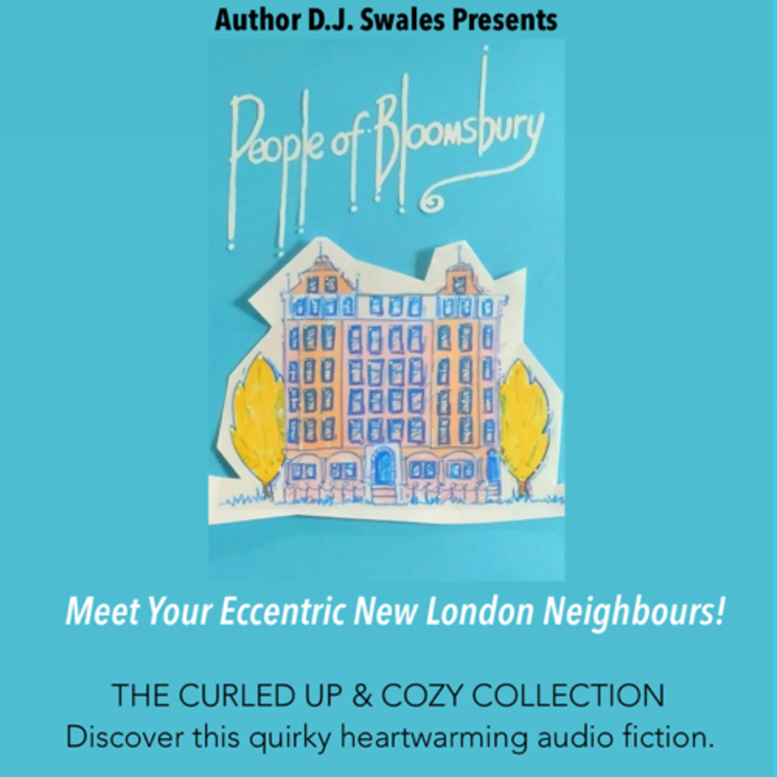 People of Bloomsbury by DJ Swales - A Quirky & Heartwarming Author-Narrated Audio Fiction