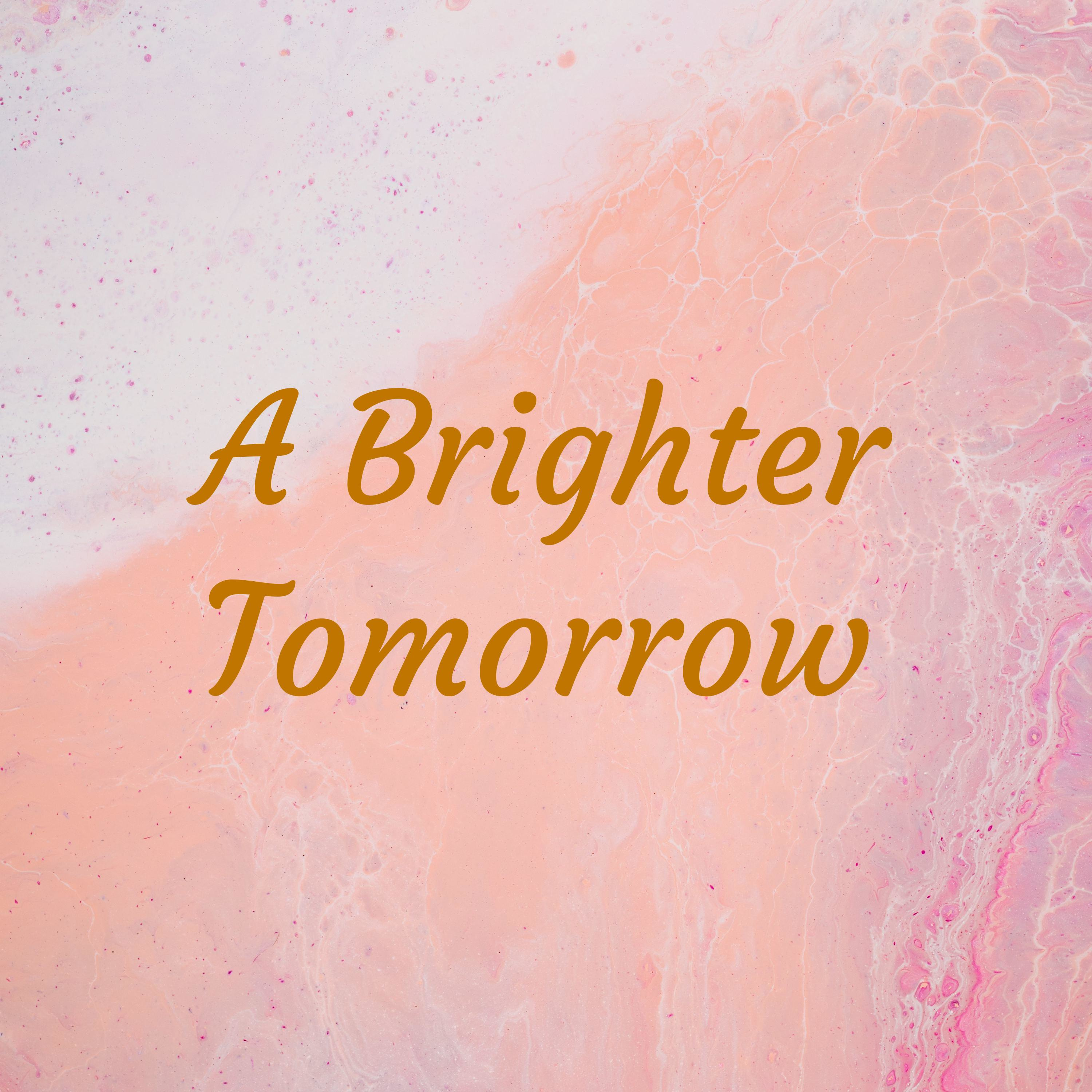A Brighter Tomorrow