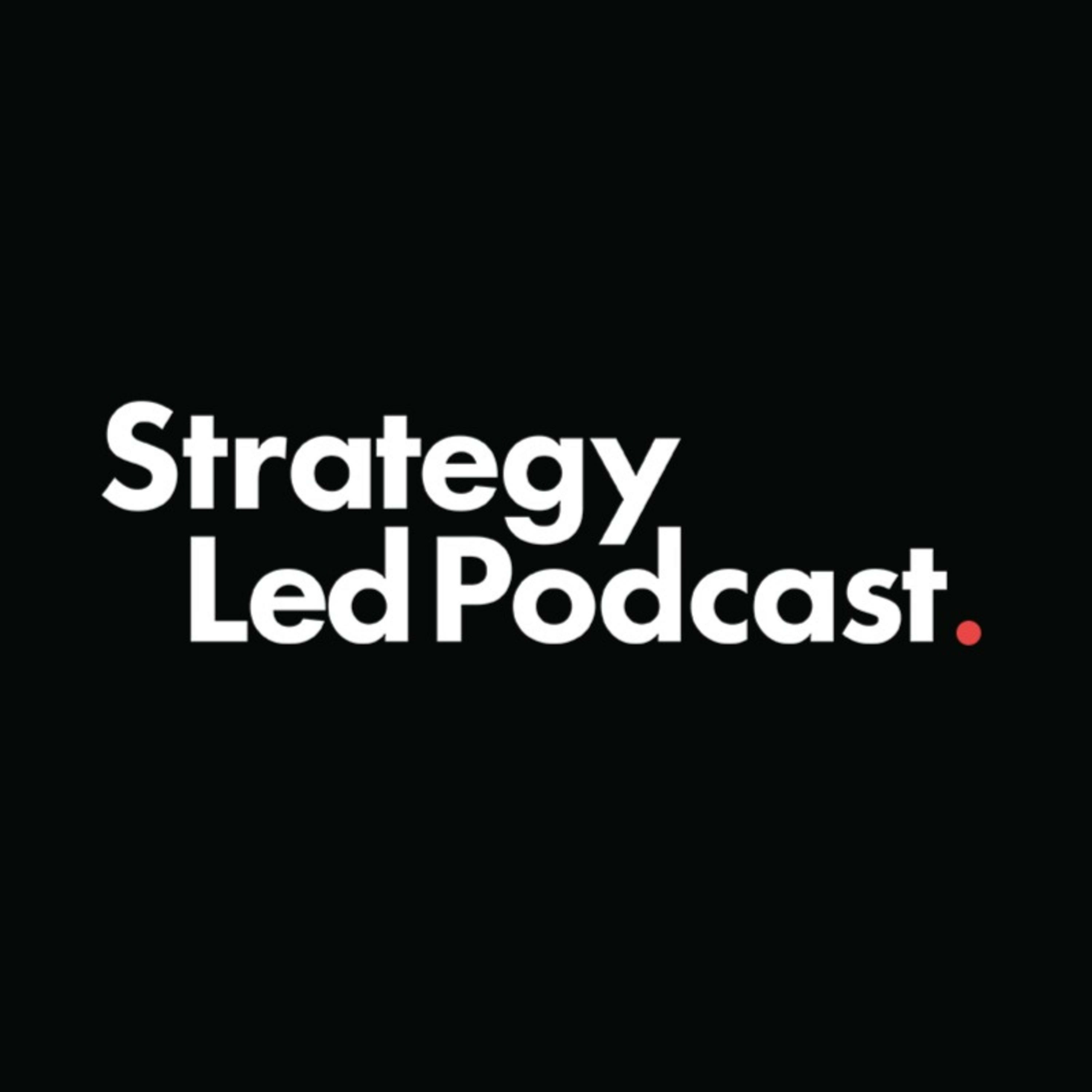 Strategy Led Podcast podcast artwork