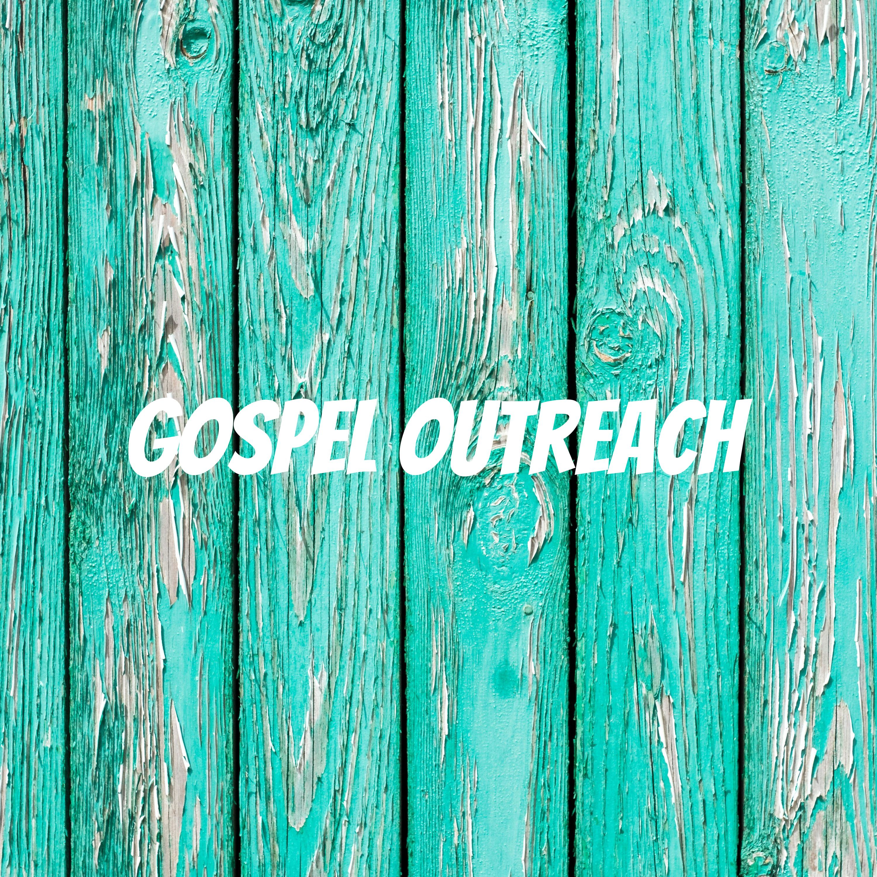 Gospel Outreach: The Sermons of Tom Peterson 