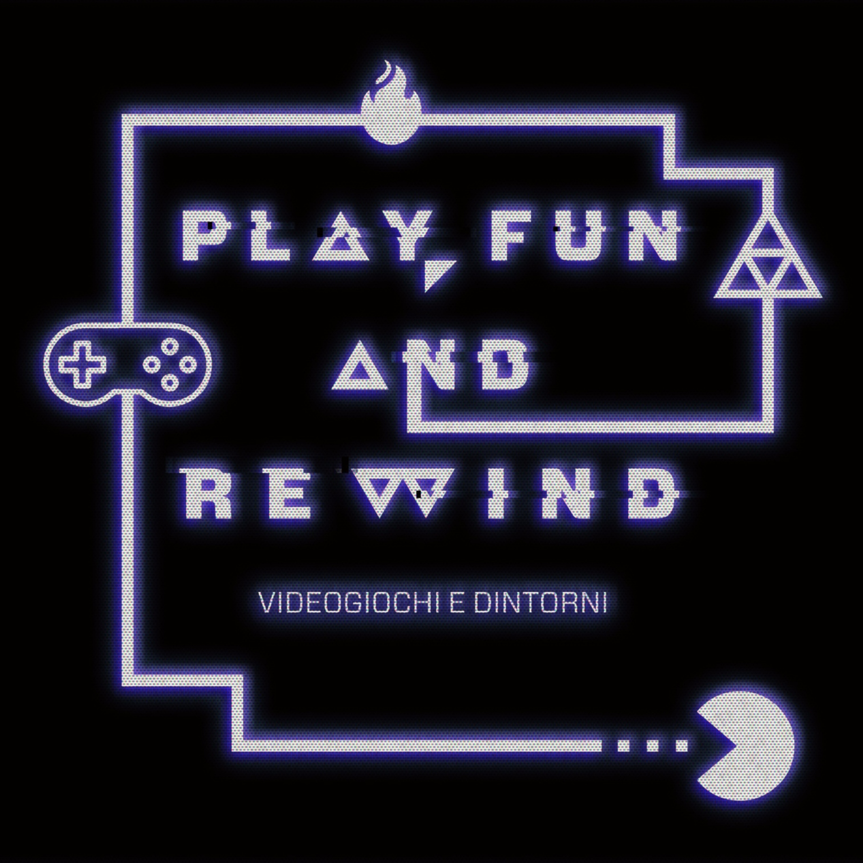 PLAY, FUN AND REWIND [videogiochi e dintorni]