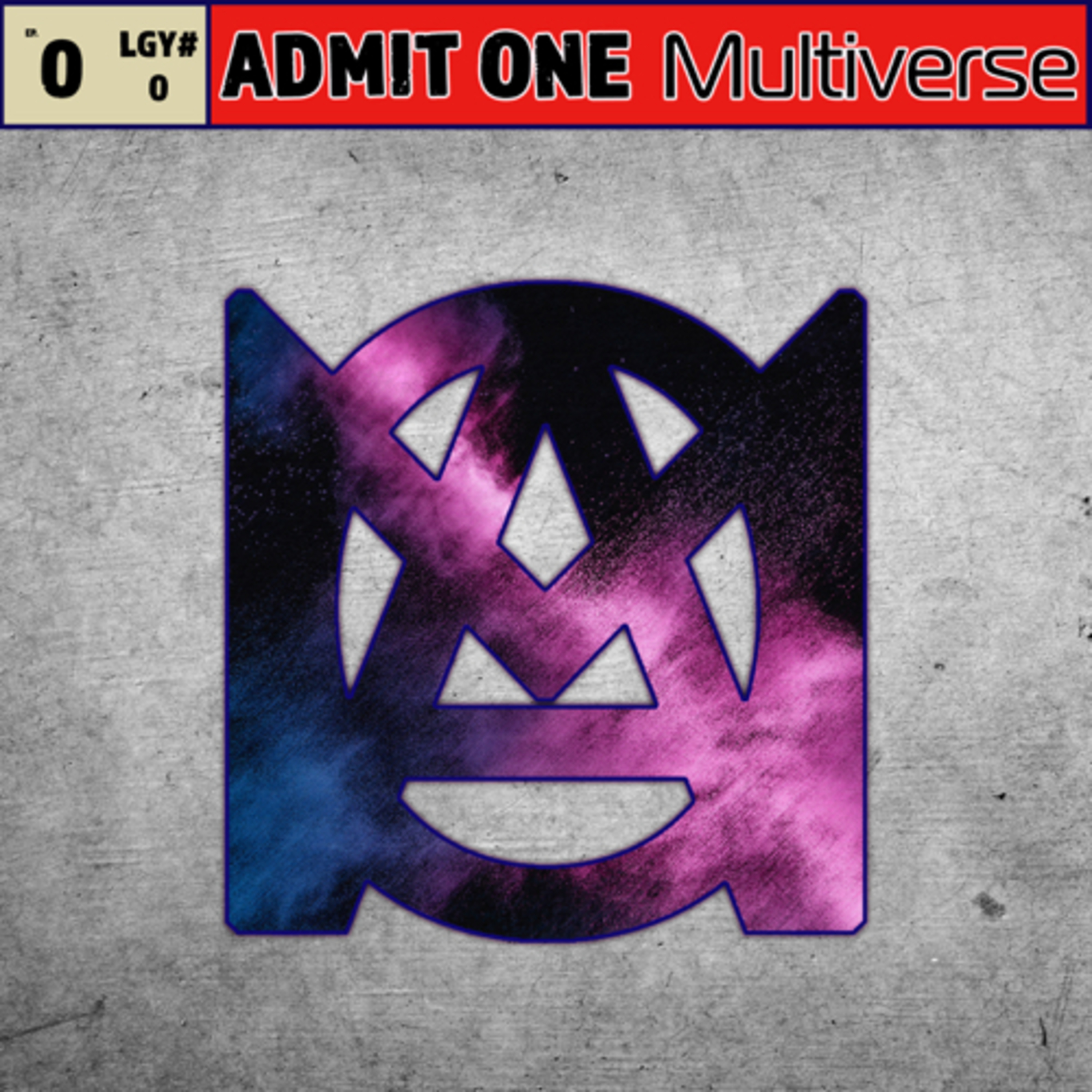 ADMIT ONE Multiverse podcast artwork