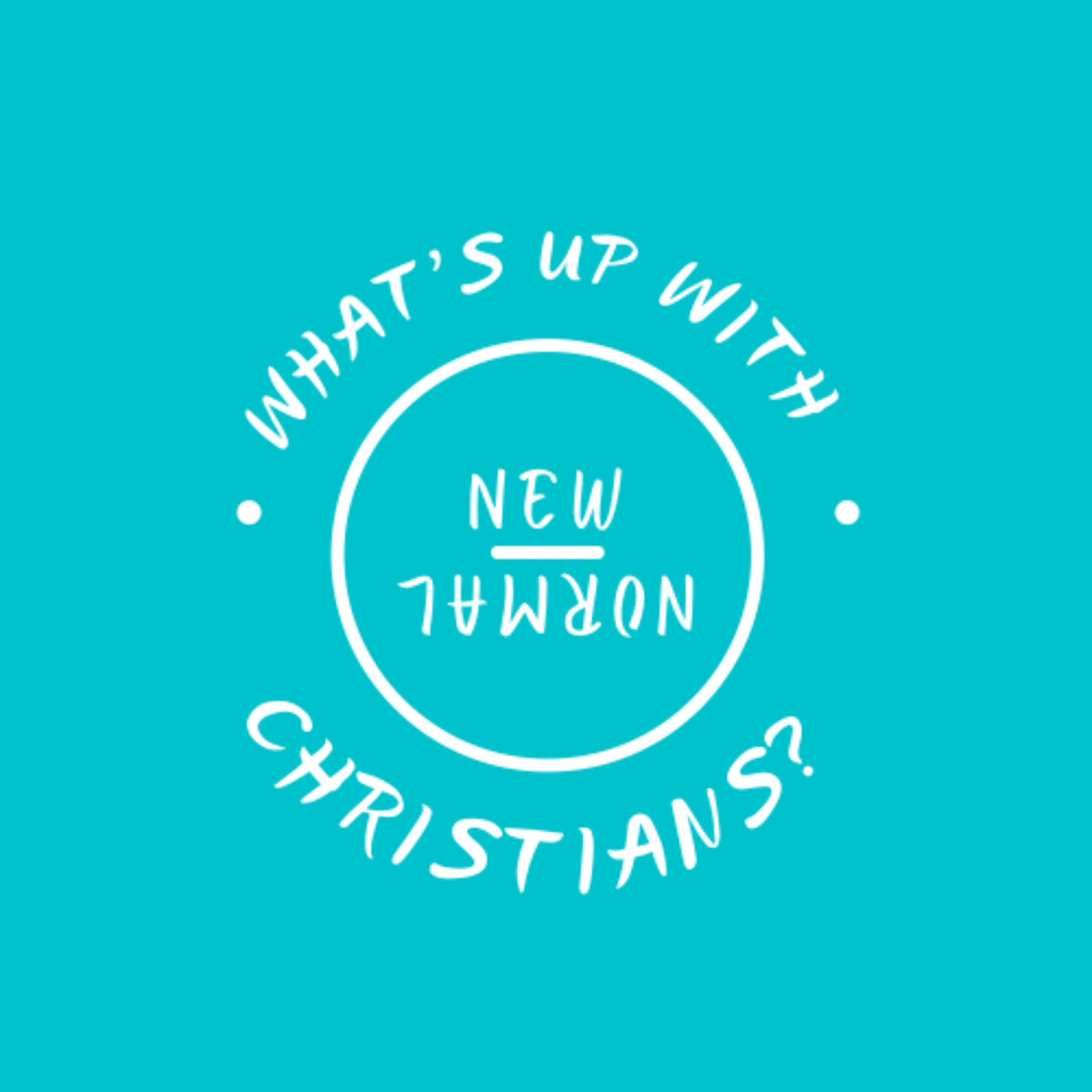 What’s Up With Christians? Podcast
