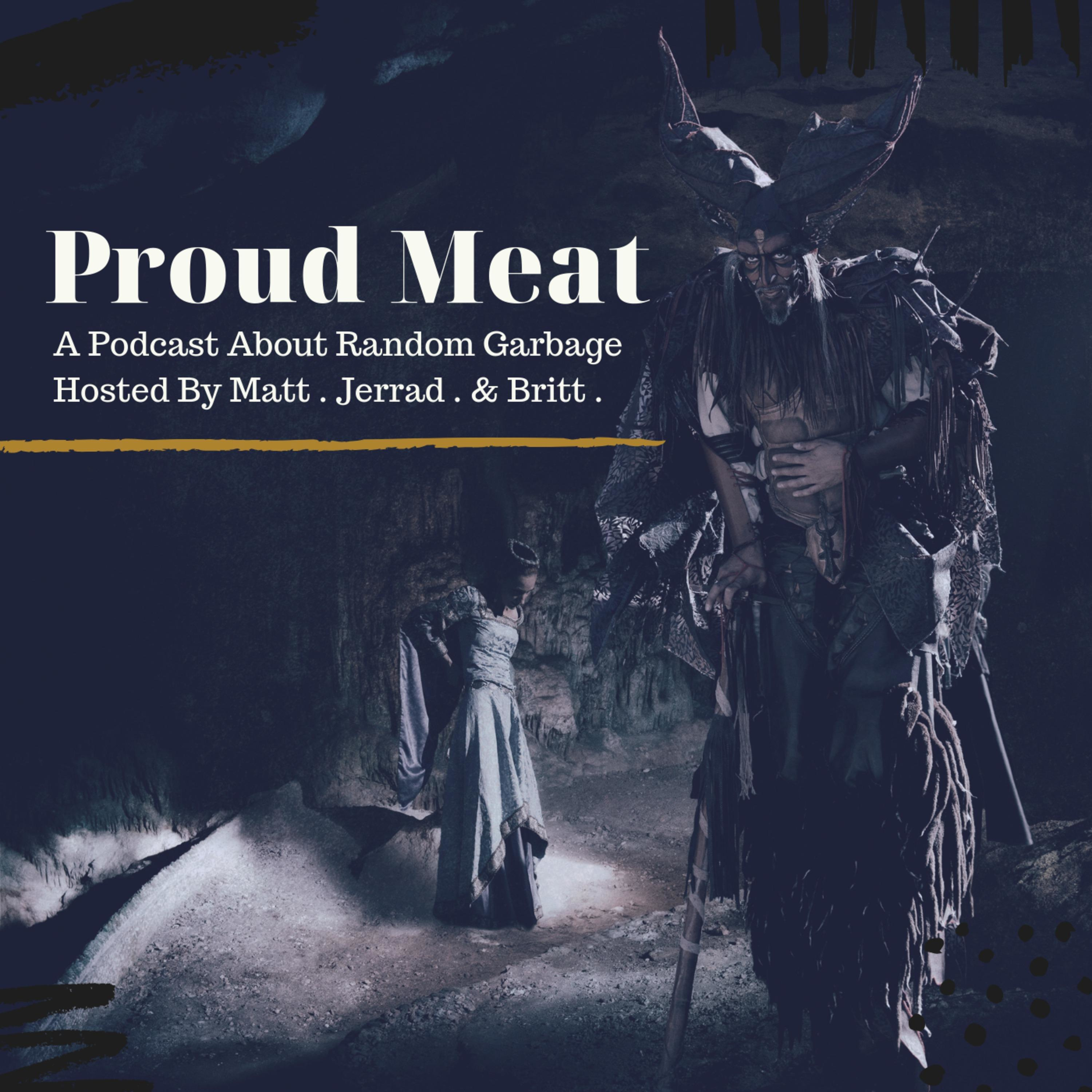 Proud Meat Podcast