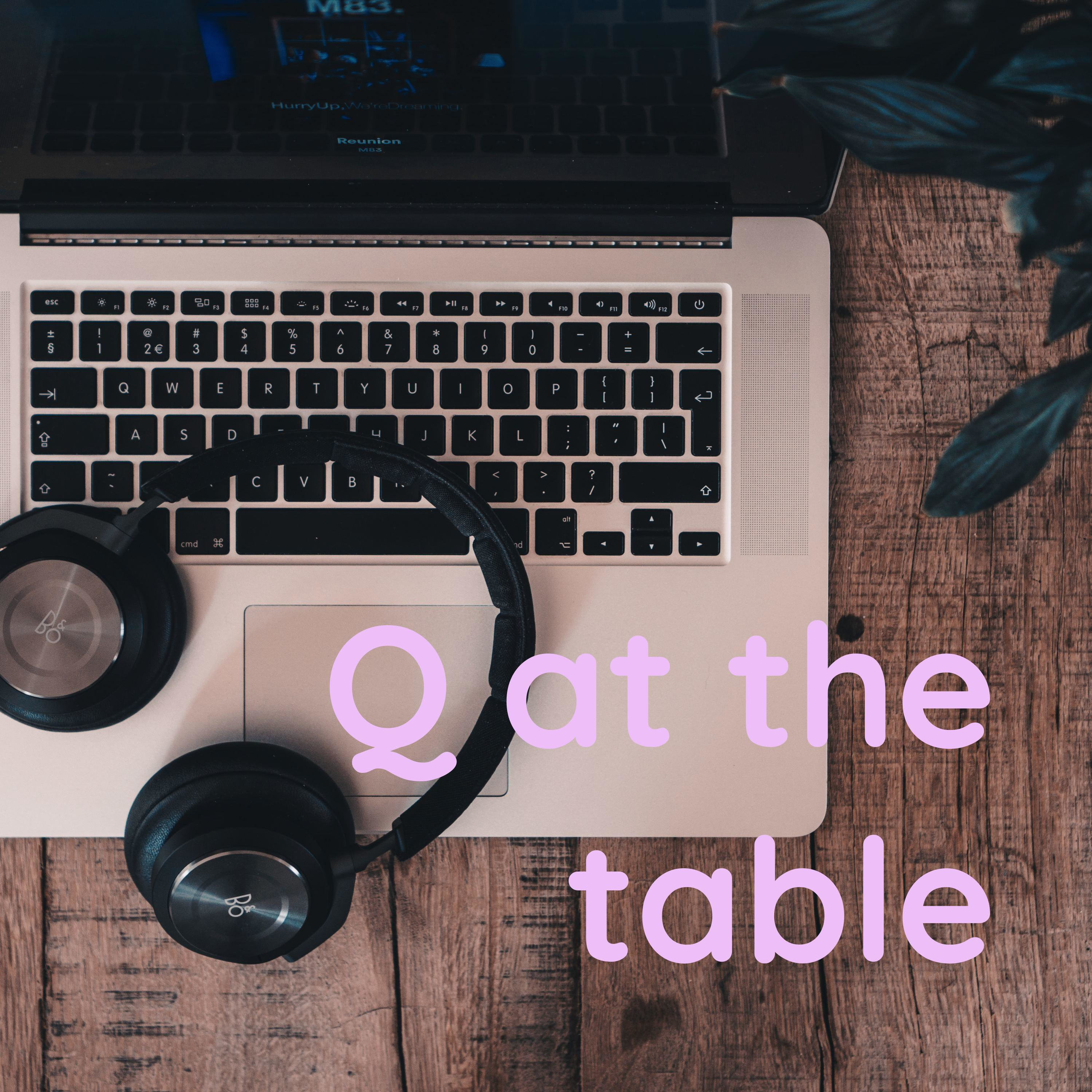 Q at the table podcast artwork