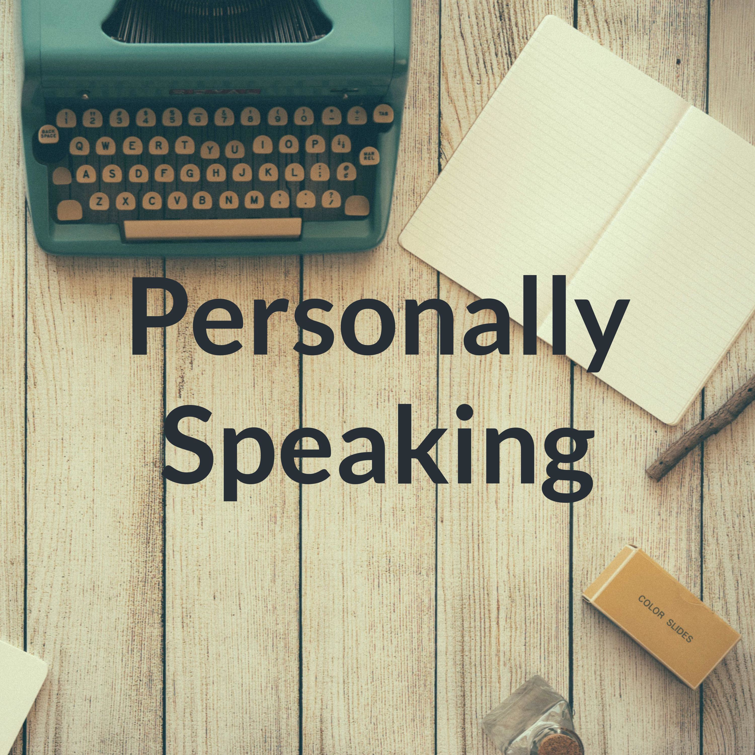 Personally Speaking