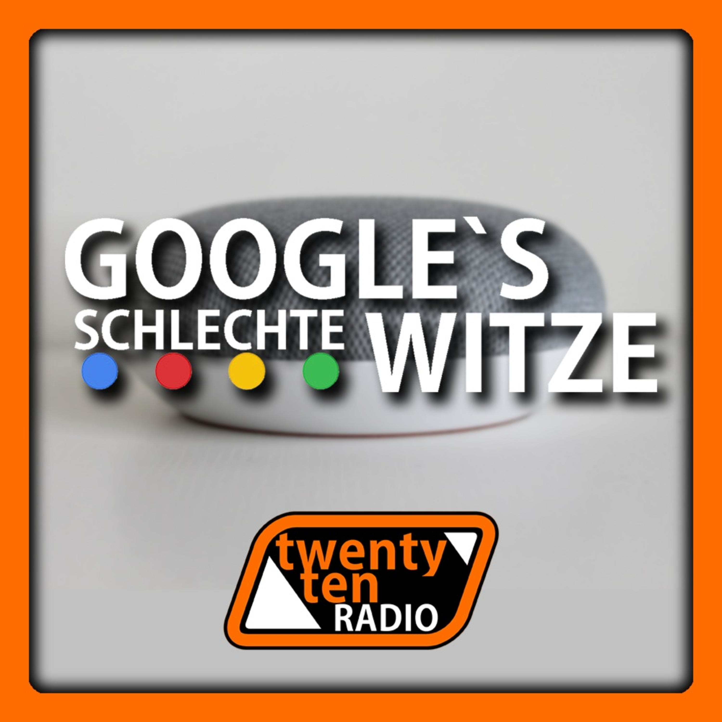Google's Schlechte Witze | by TwentyTen Radio