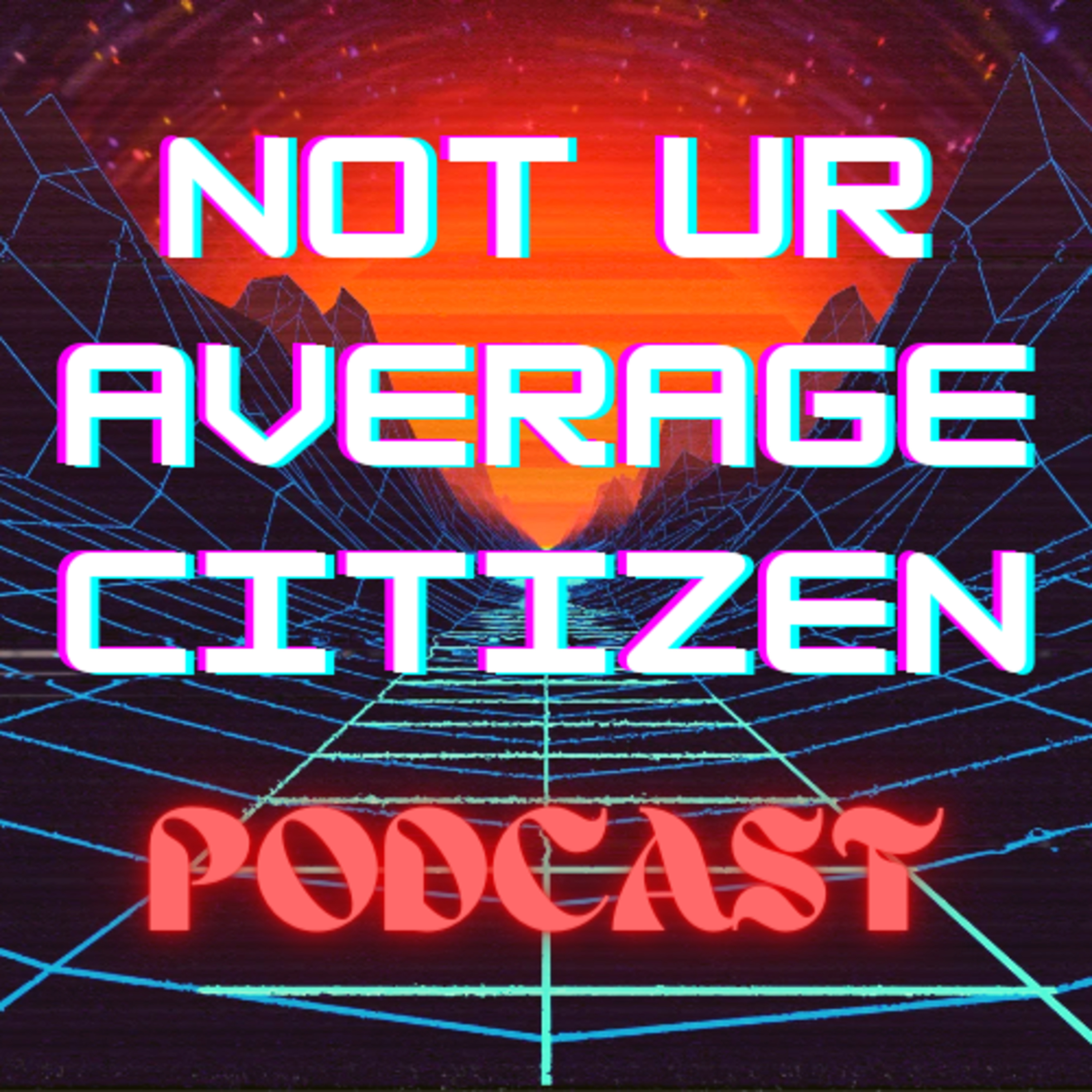 Not UR Average Citizen