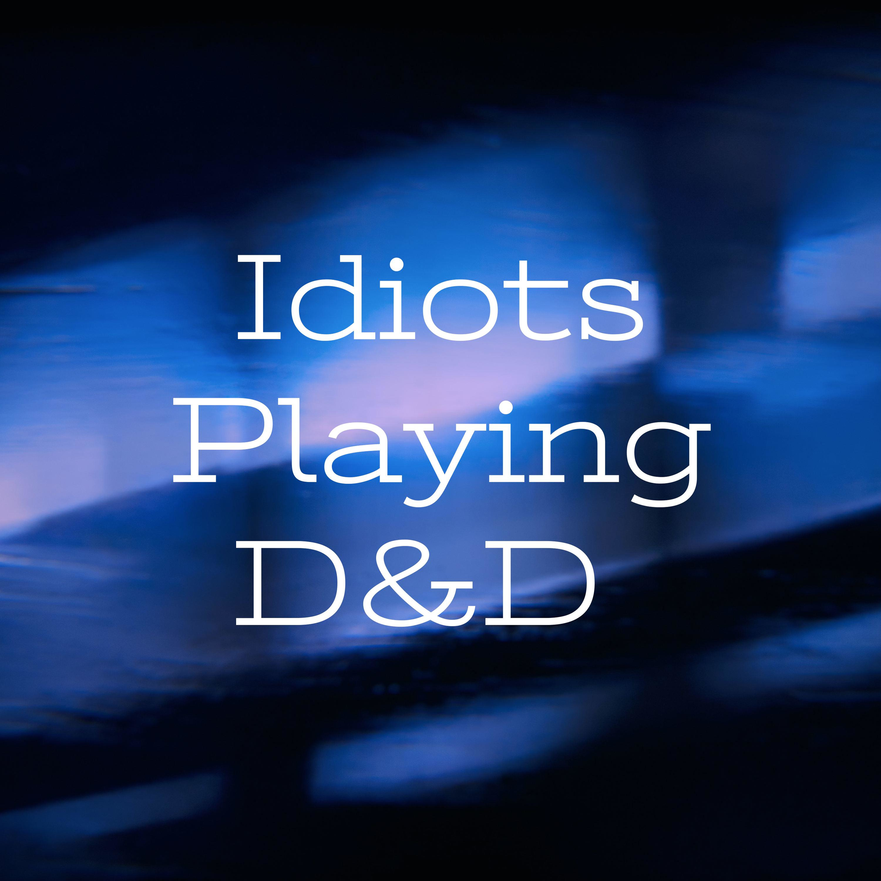 Idiots Playing D&D podcast artwork