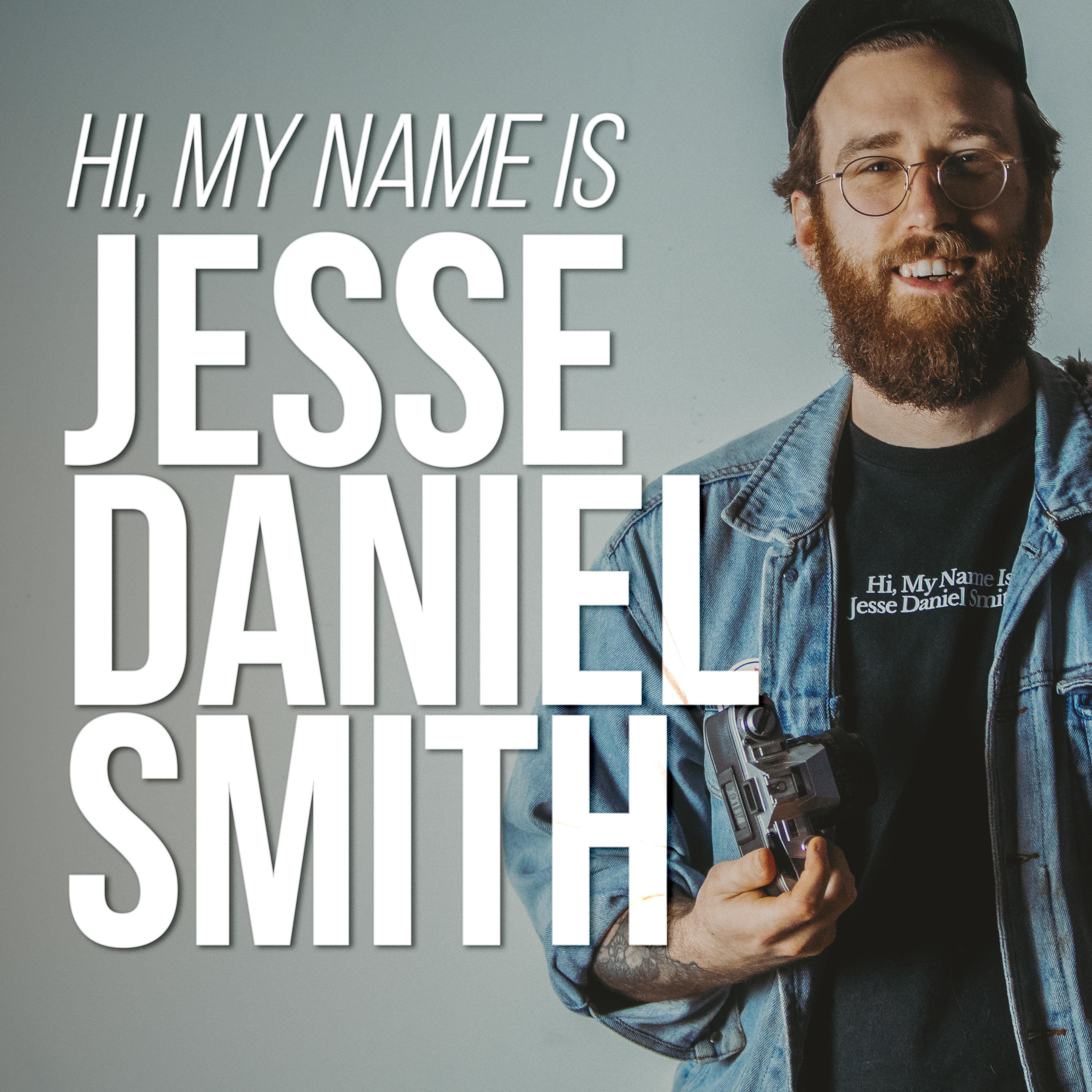 Hi, My Name Is Jesse Daniel Smith Hi, My Name Is Jesse Daniel Smith