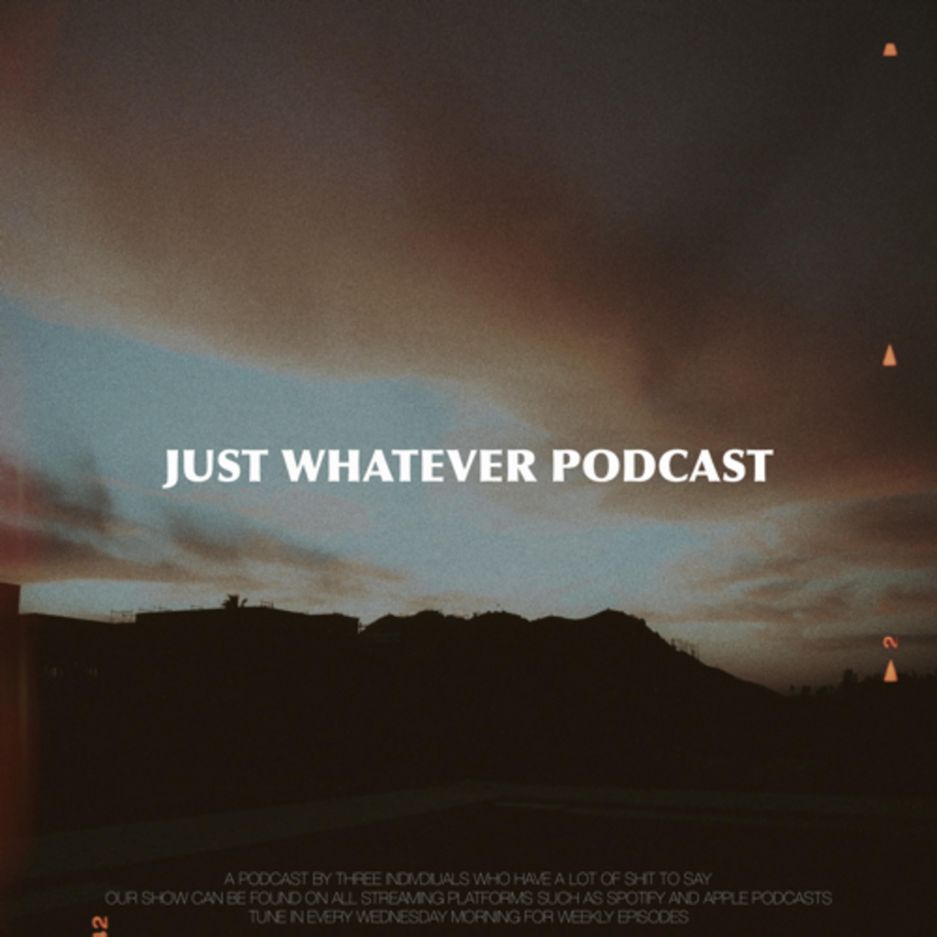 JUST WHATEVER