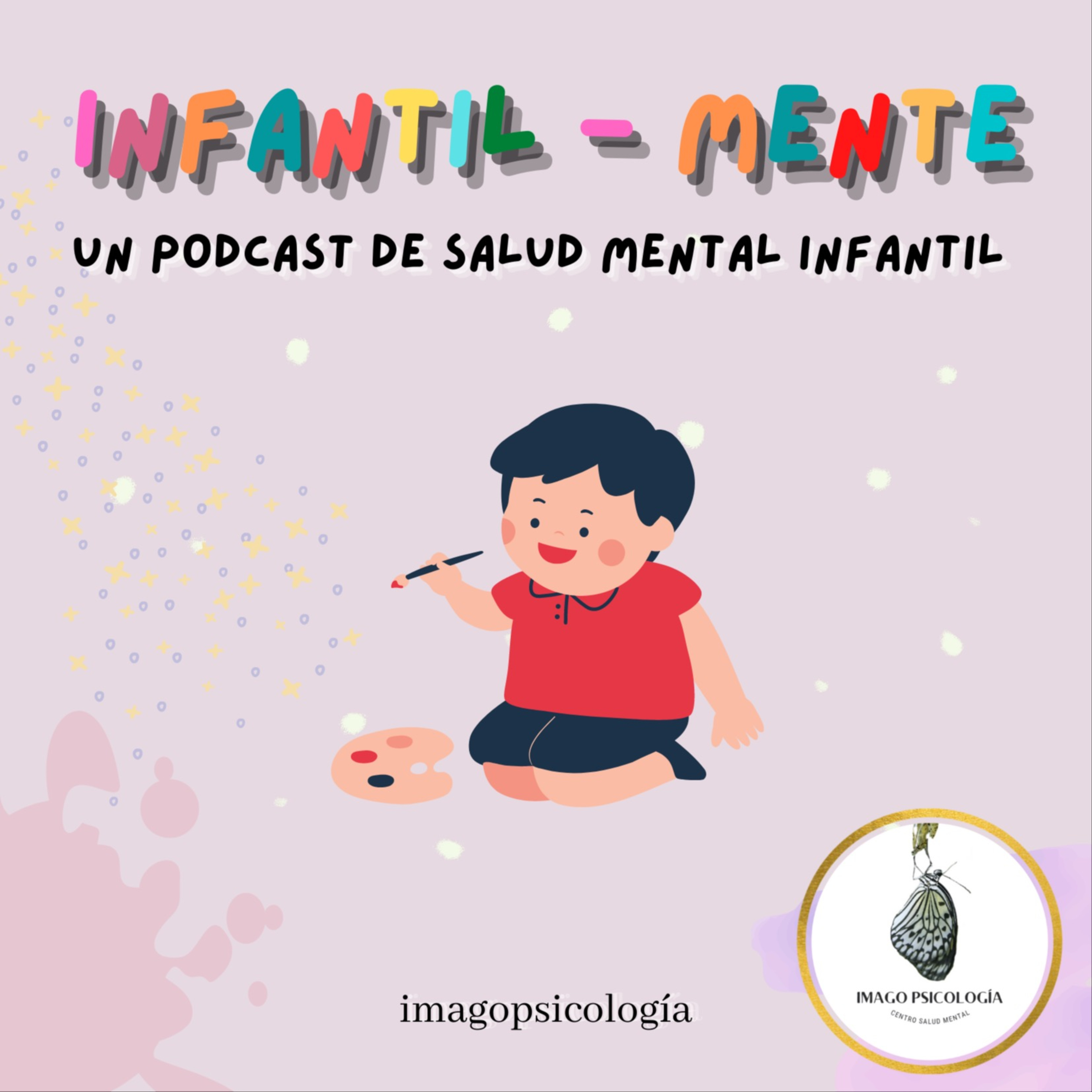 Infantil-Mente: Un podcast de Salud Mental Infanto-Juvenil