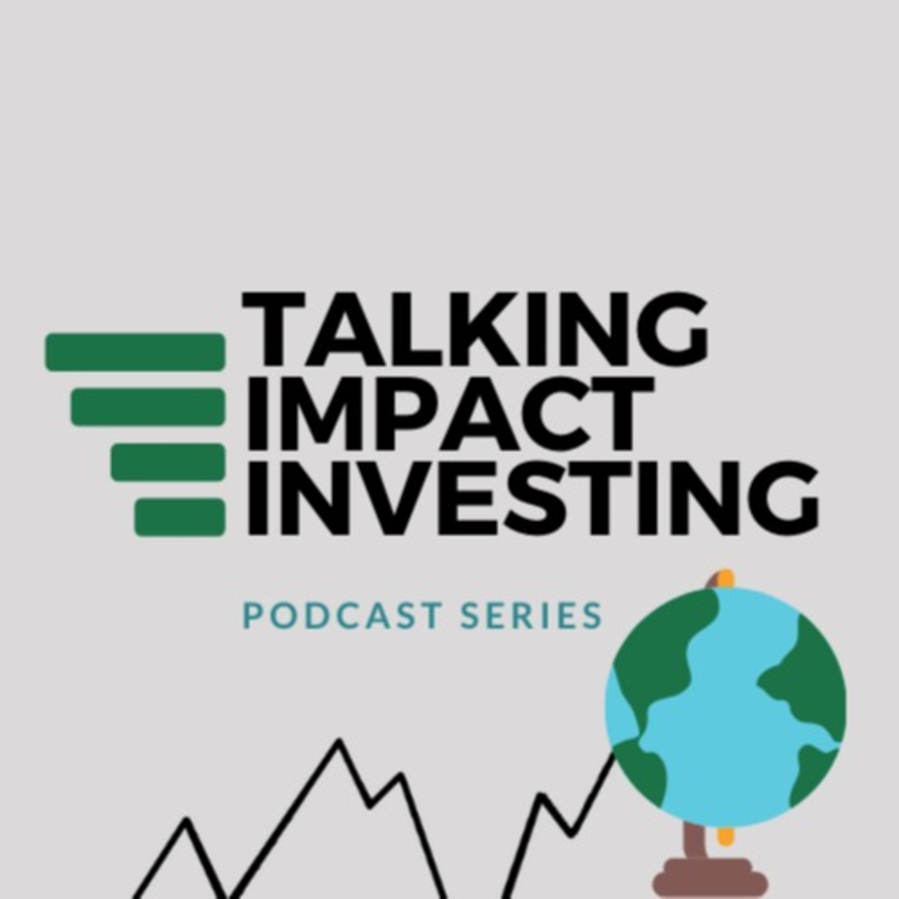 Talking Impact Investing