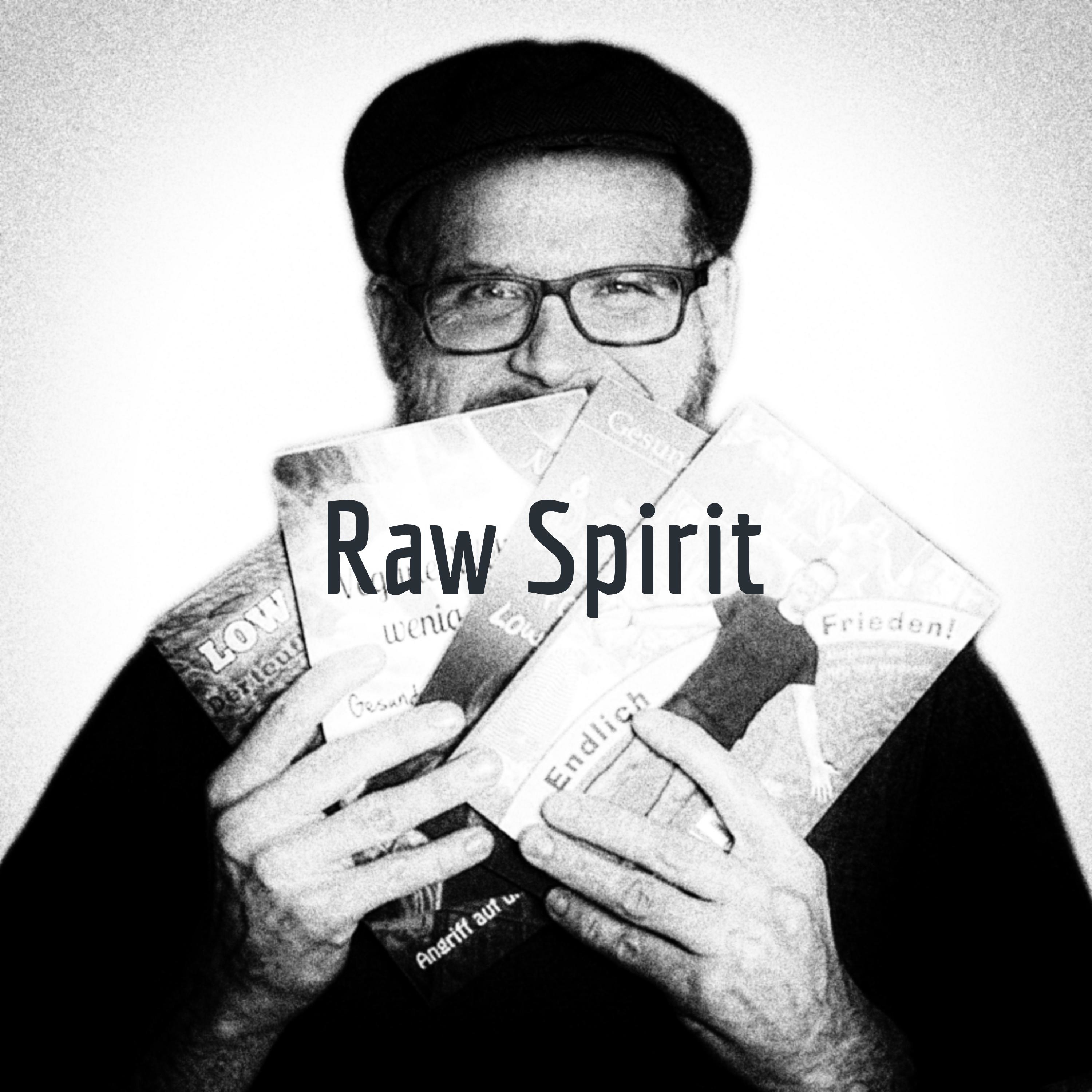 Raw Spirit - Mut zur Mittelmäßigkeit