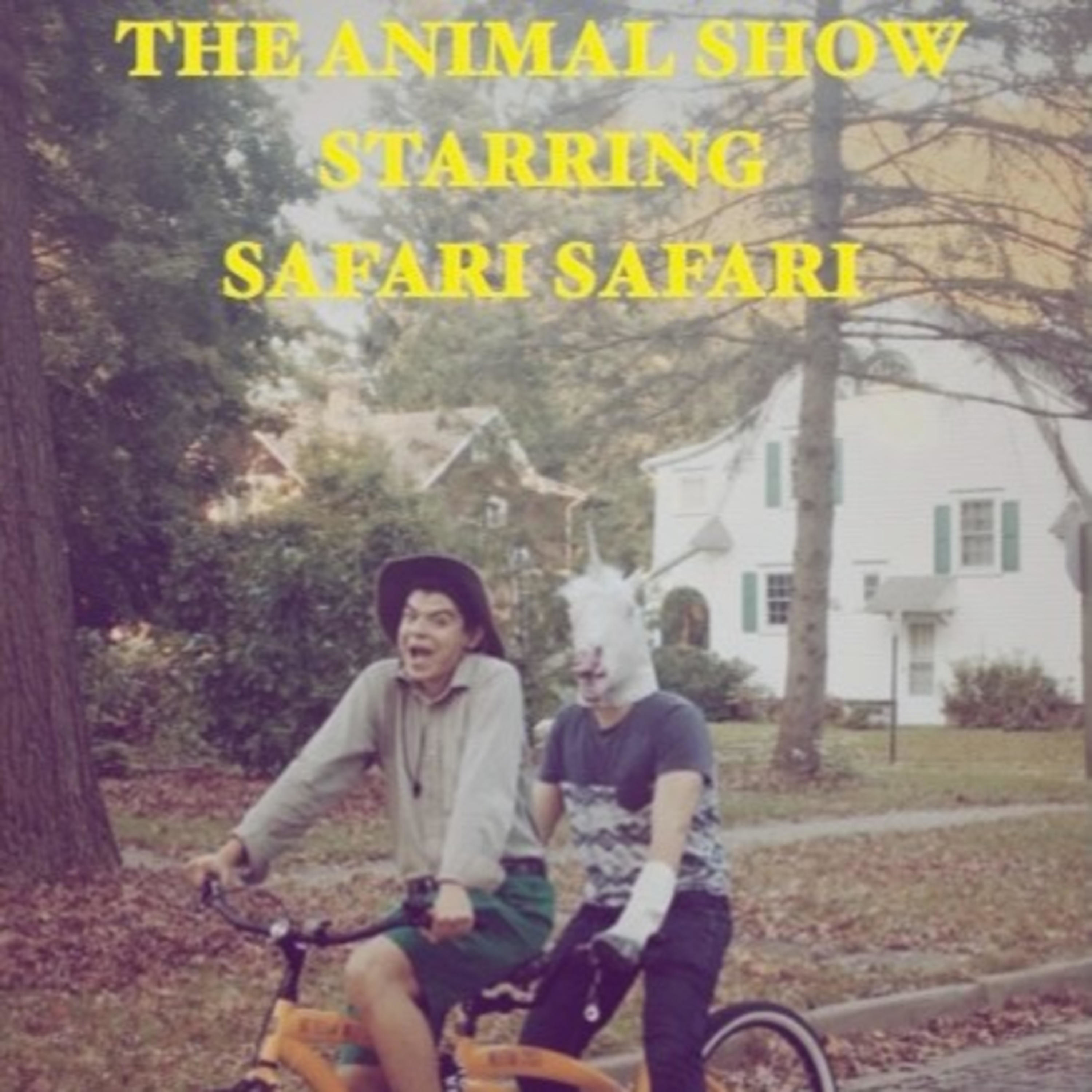 The Animal Show Starring Safari Safari