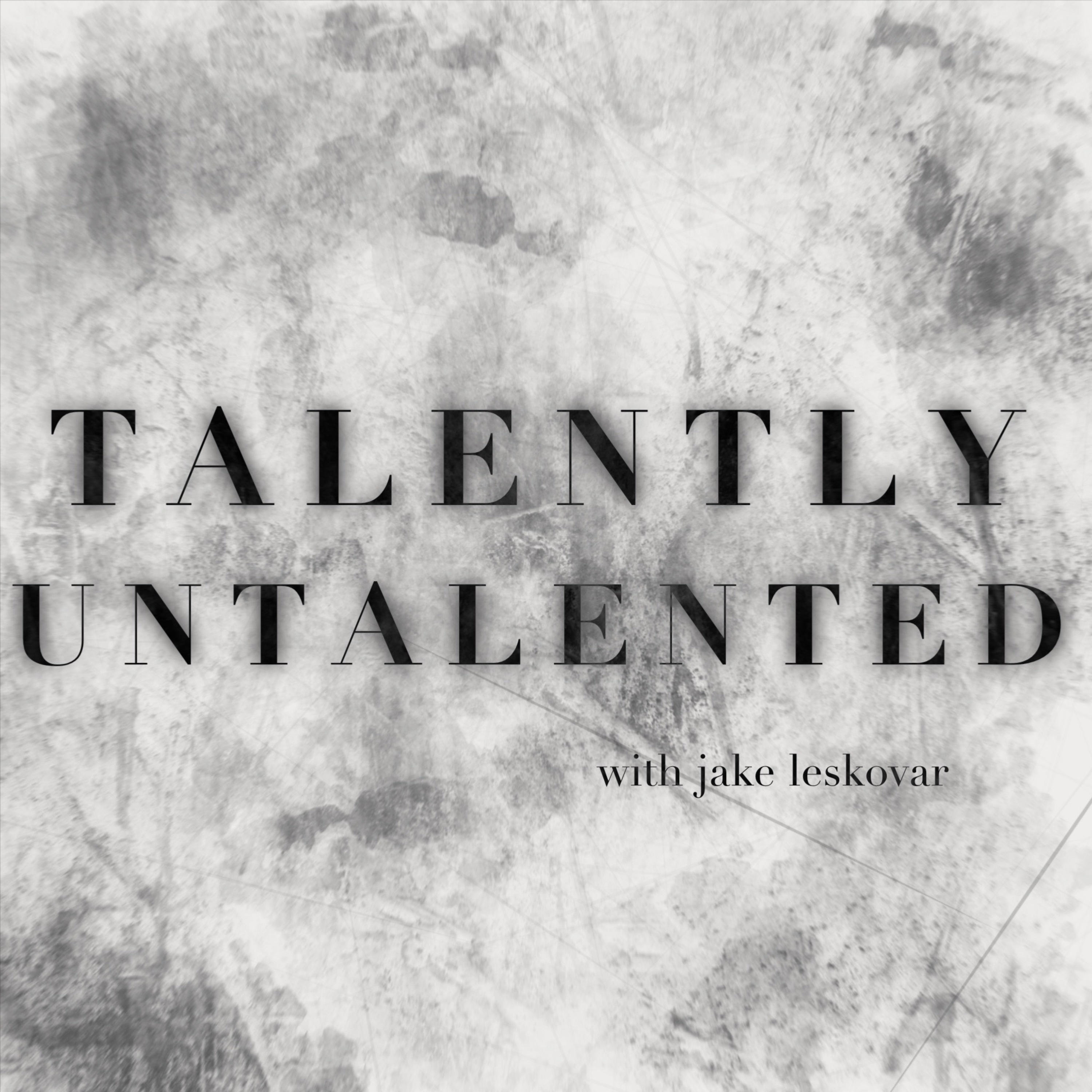 Talently Untalented