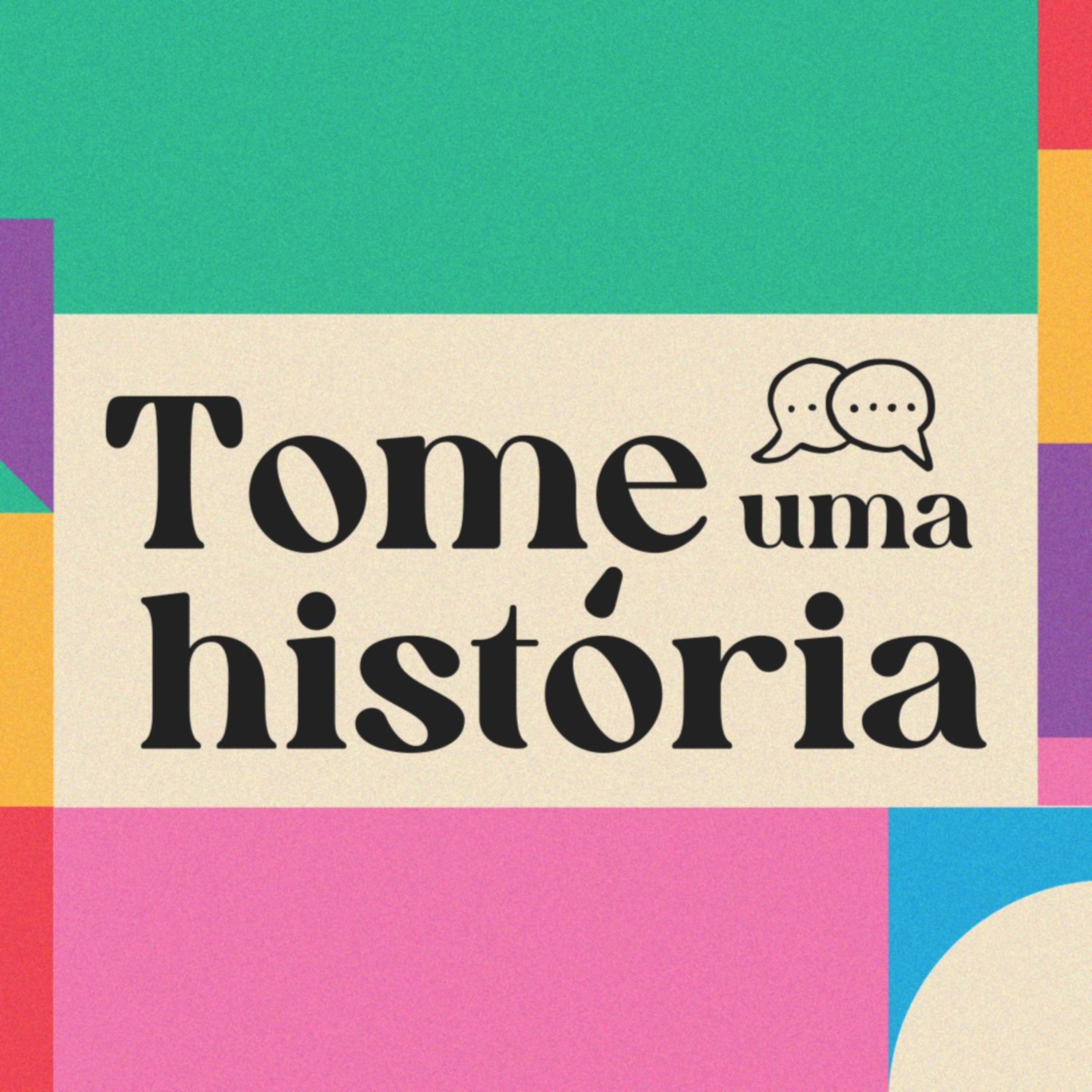 Tome uma história podcast artwork