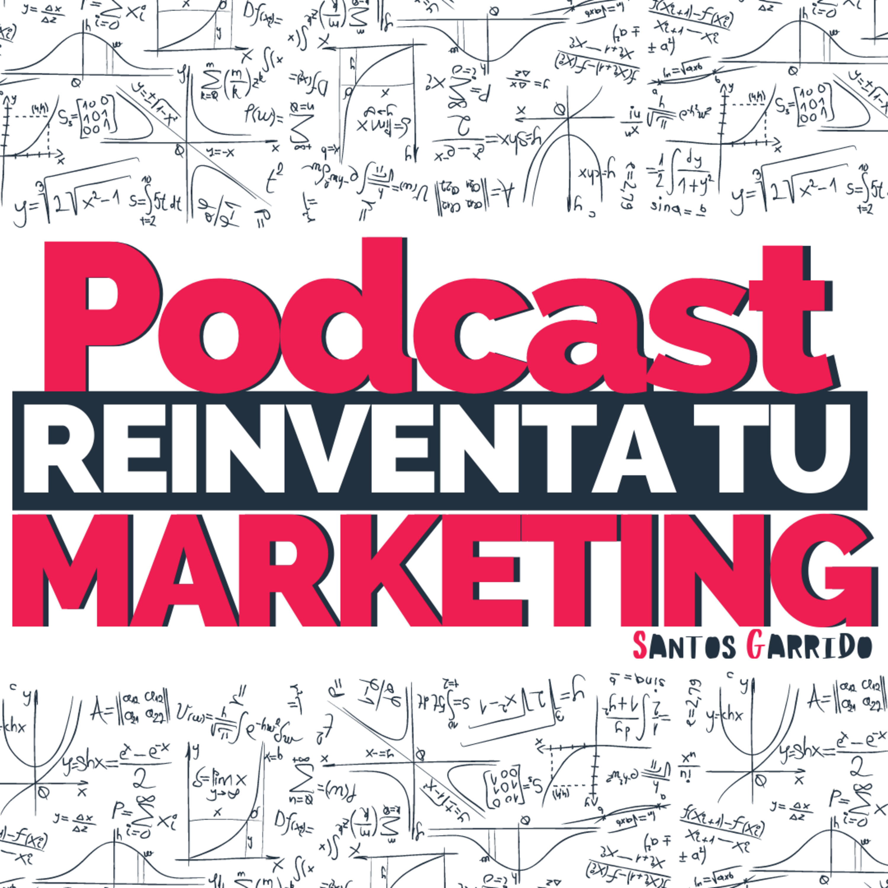 Reinventa tu Marketing con Santos Garrido