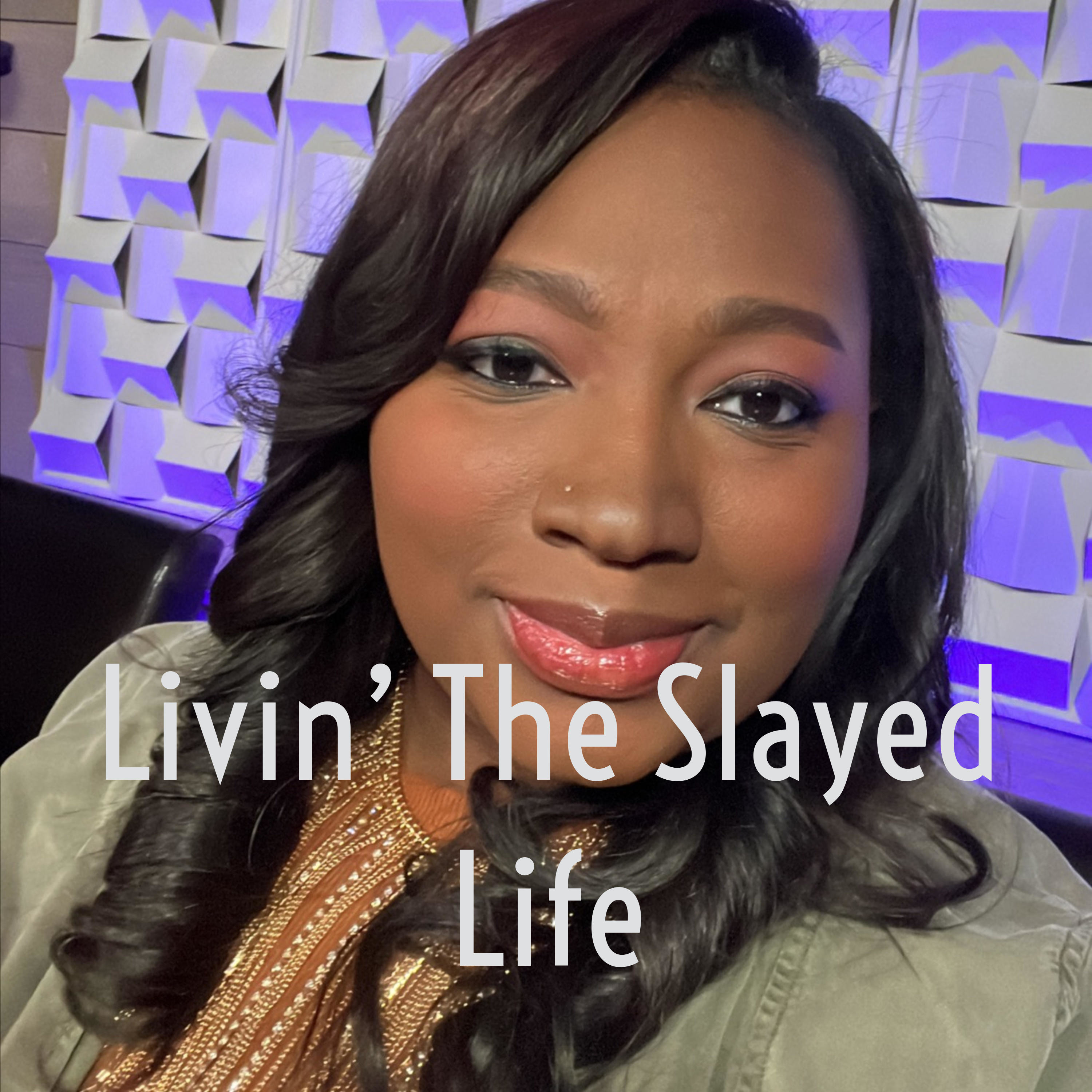 Livin' The Slayed Life podcast artwork