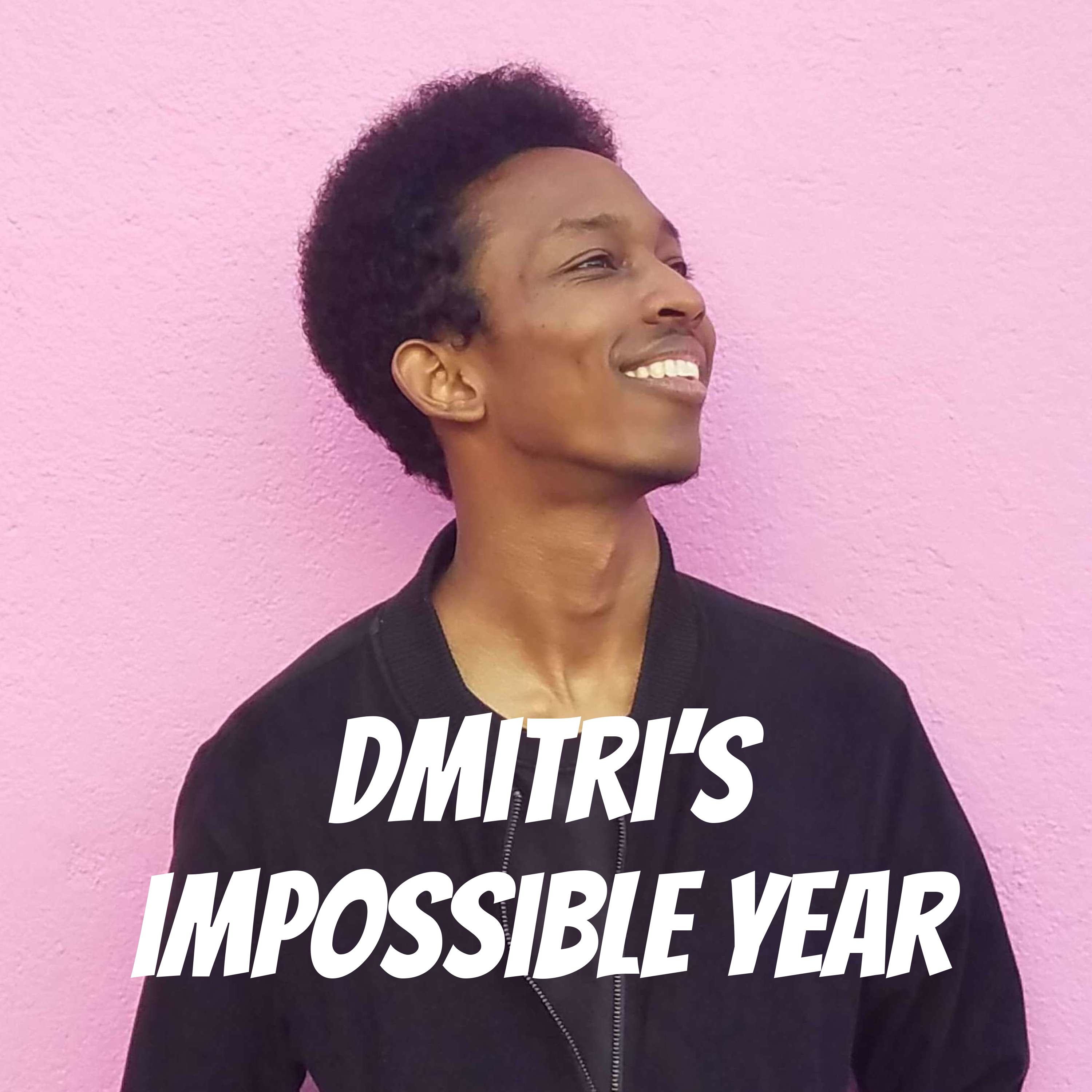 Dmitri's Impossible Year Dmitri's Impossible Year