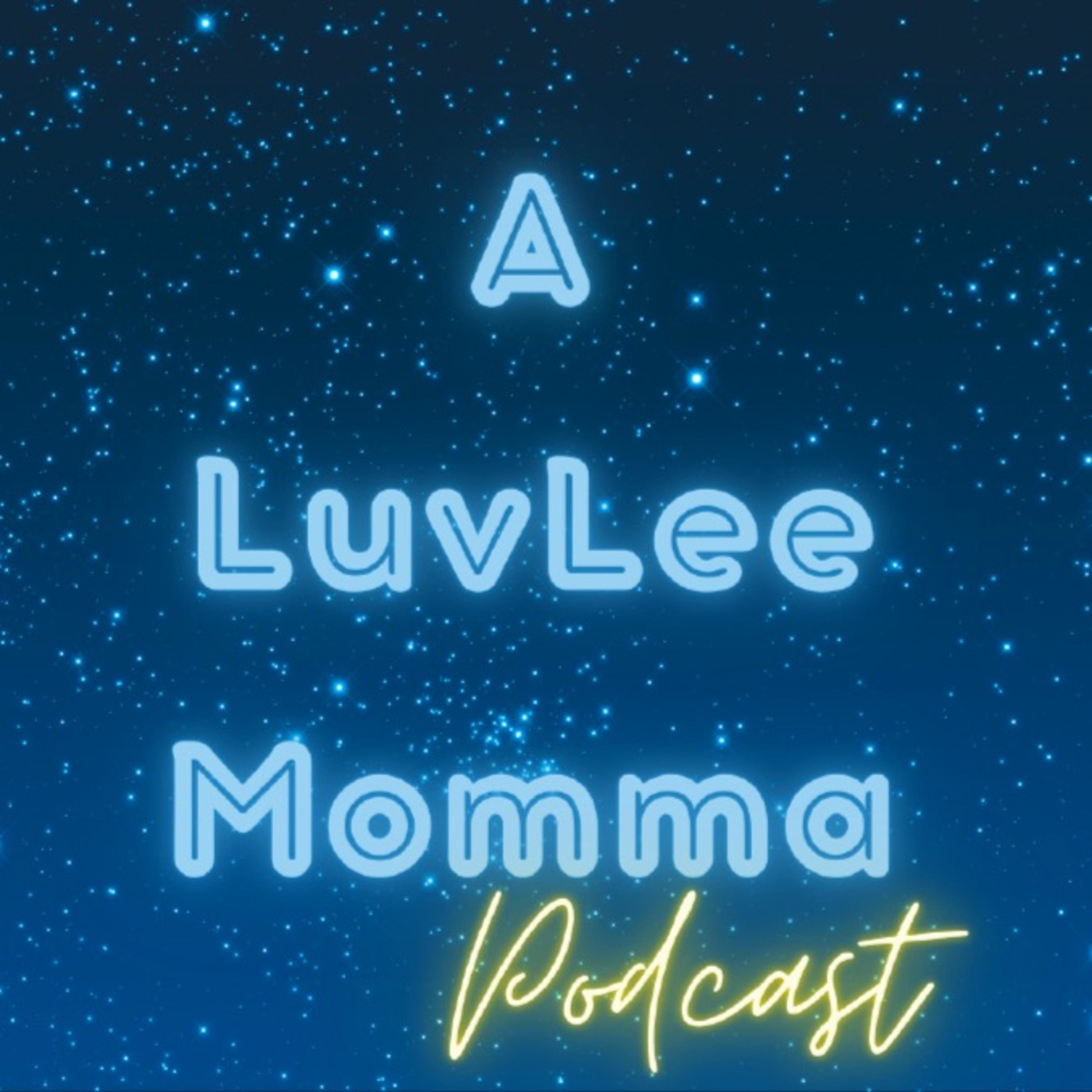 A LuvLee Momma podcast artwork