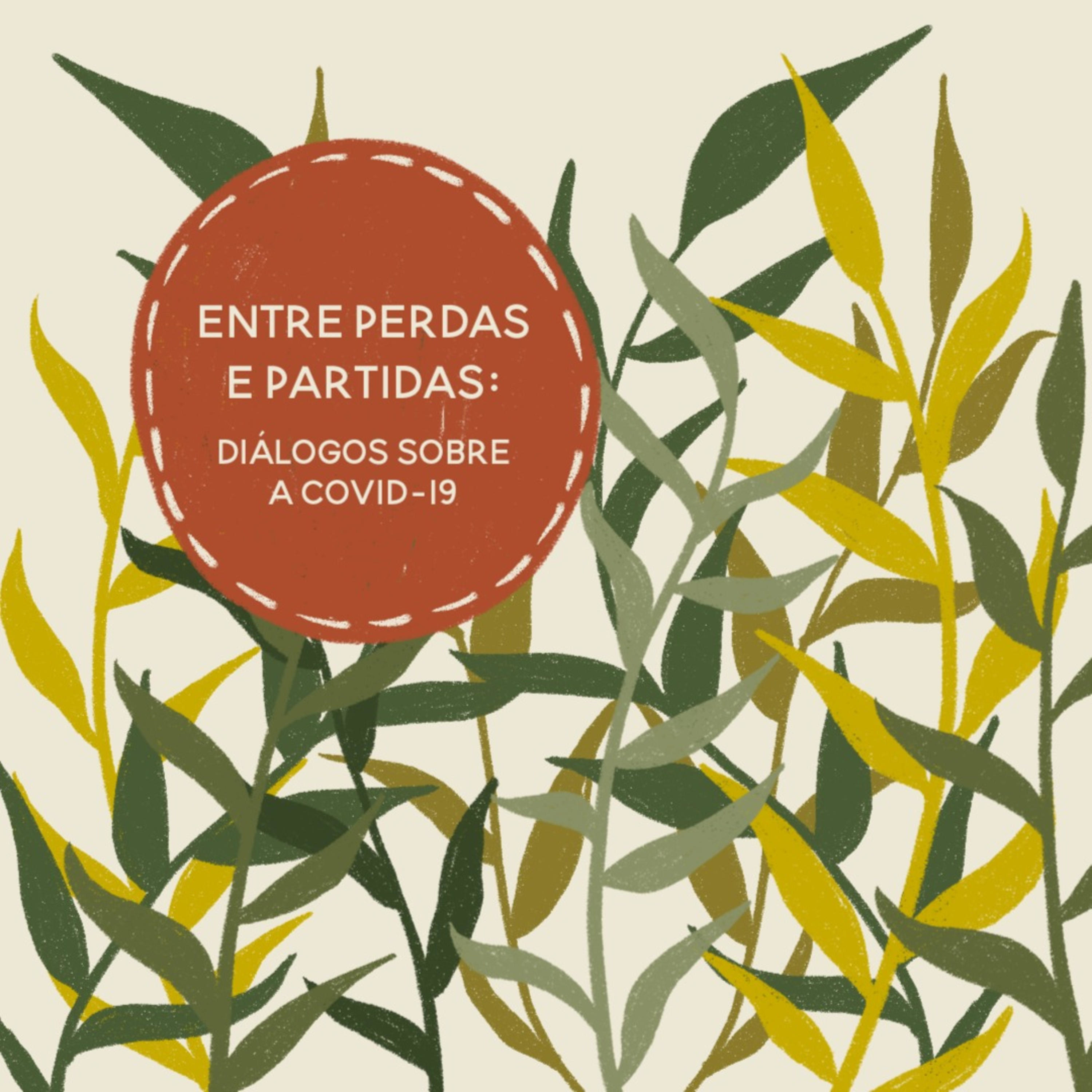 Entre Perdas e Partidas: diálogos sobre a COVID-19
