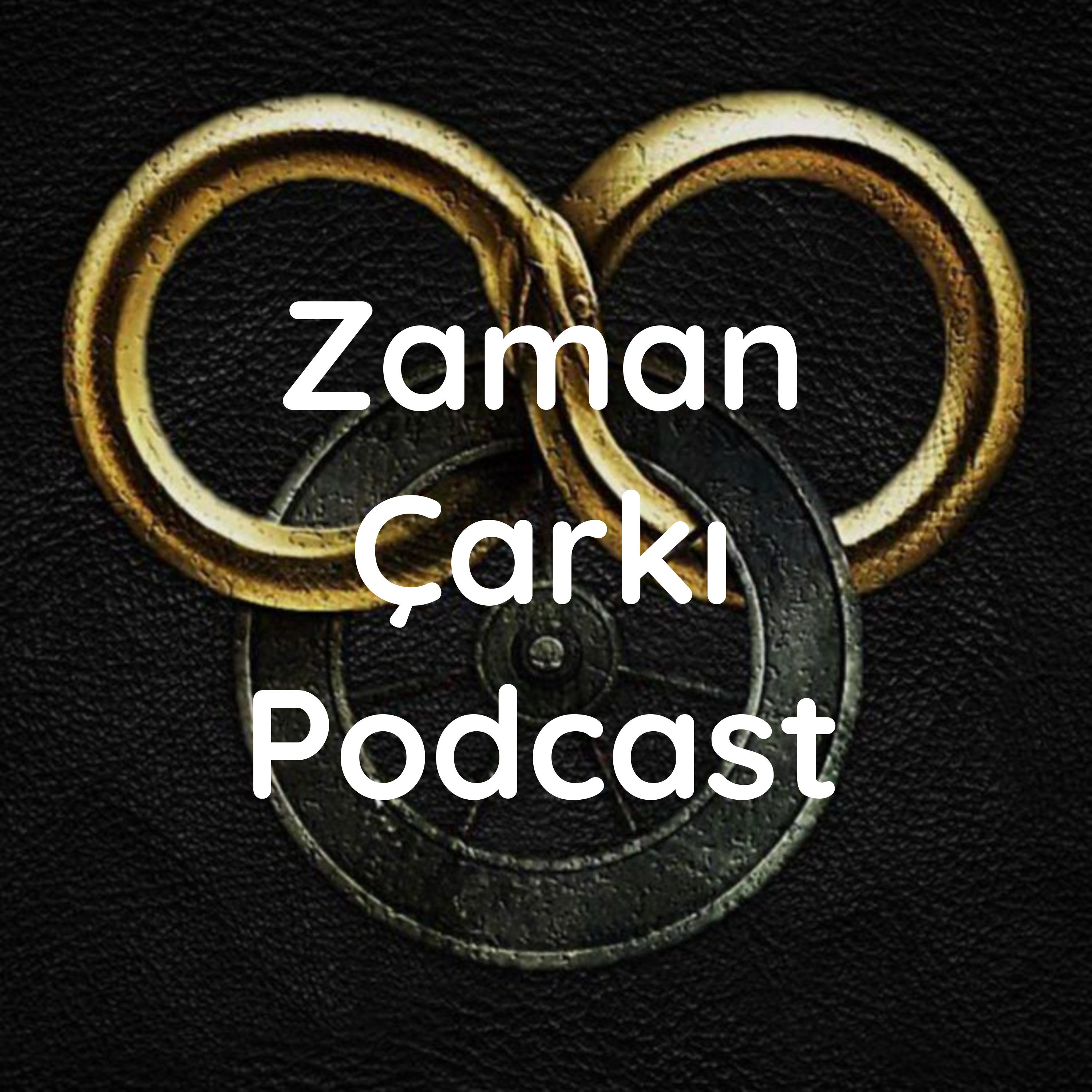 Zaman Çarkı Podcast podcast artwork