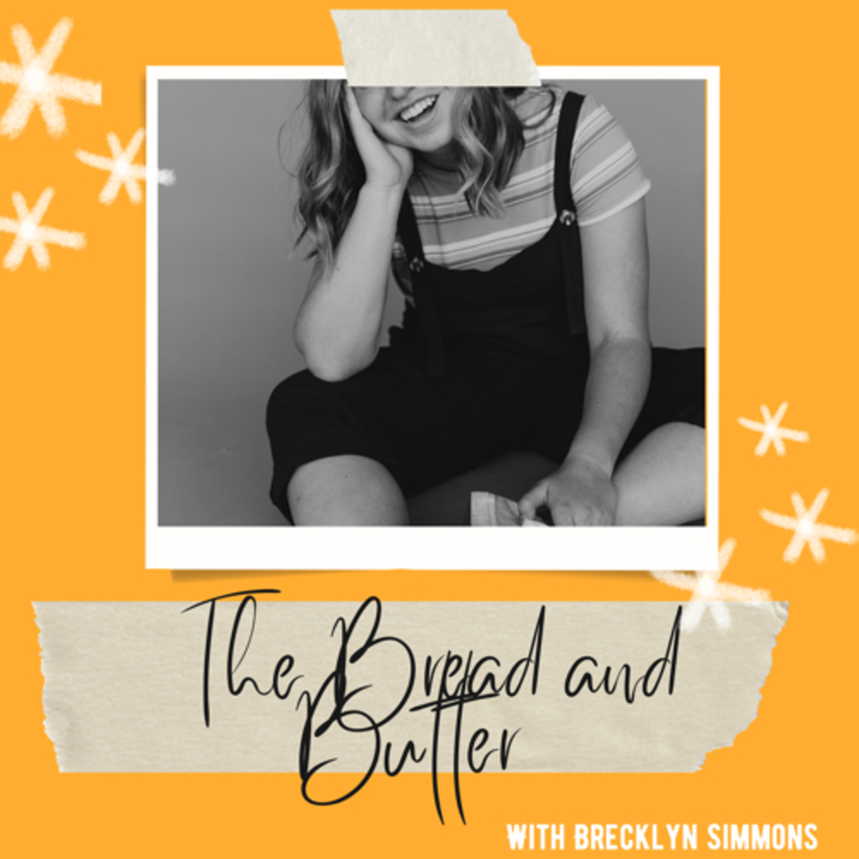The Bread and Butter Podcast with Brecklyn Simmons