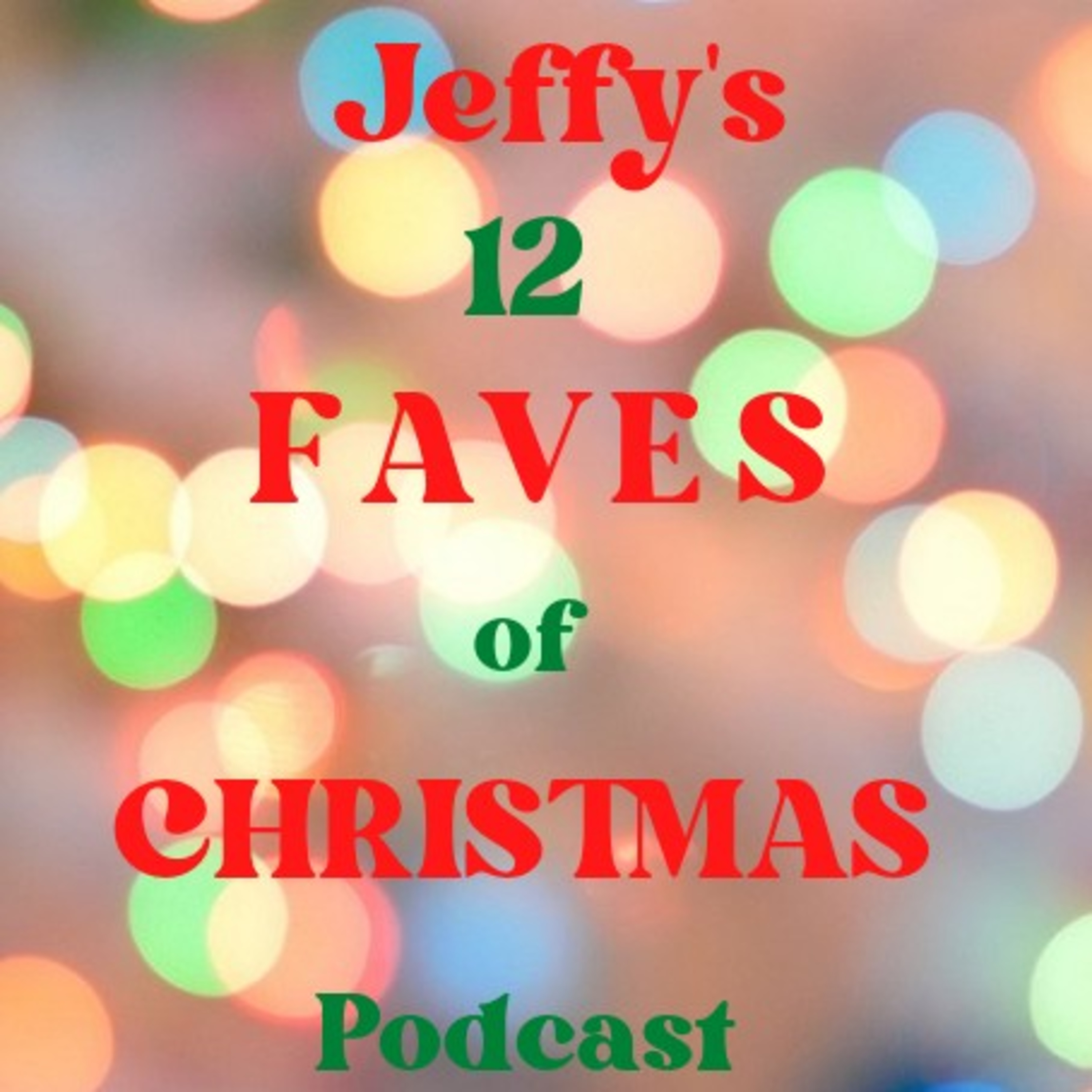 Jeffy\'s 12 Faves Of Christmas Podcast