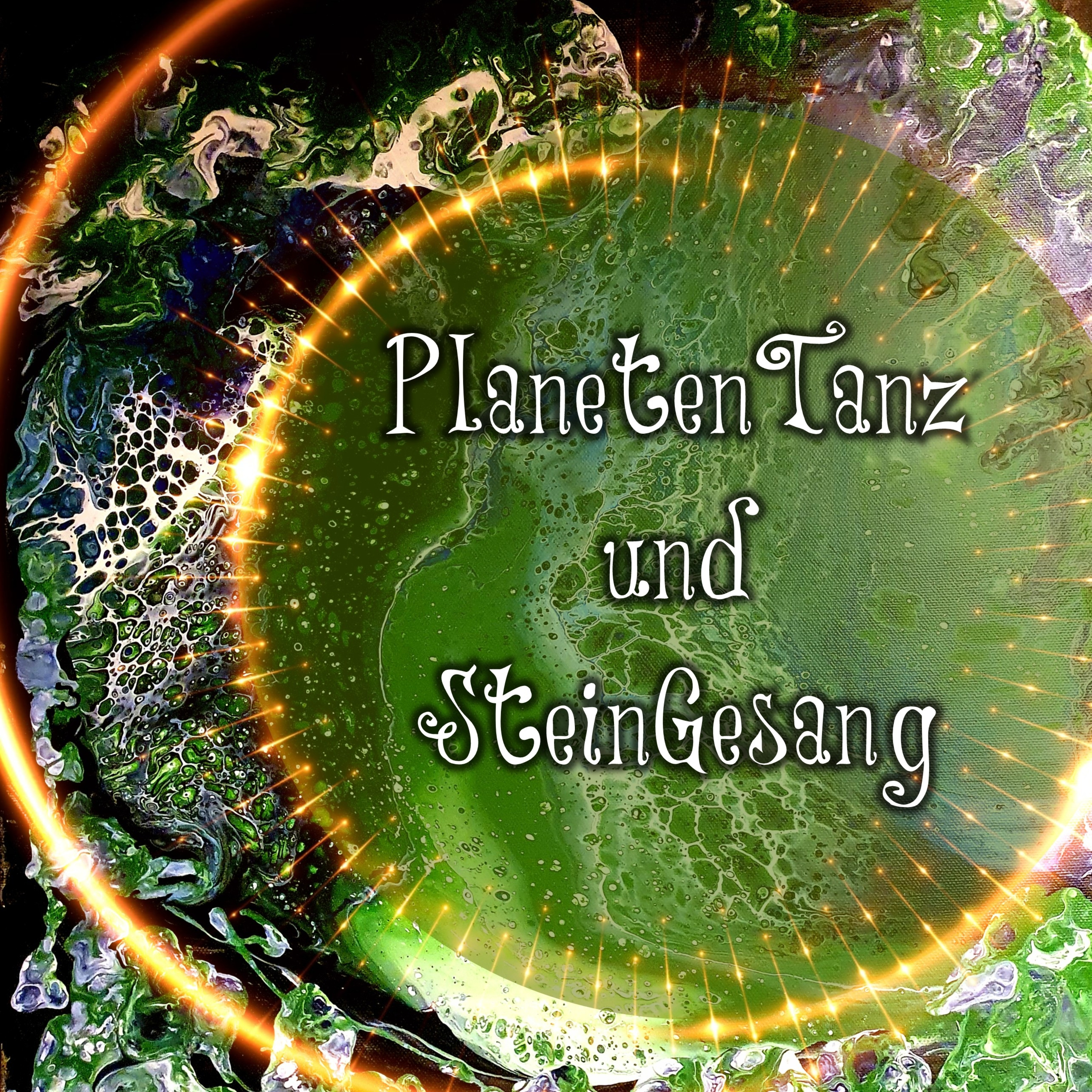 PlanetenTanz und SteinGesang