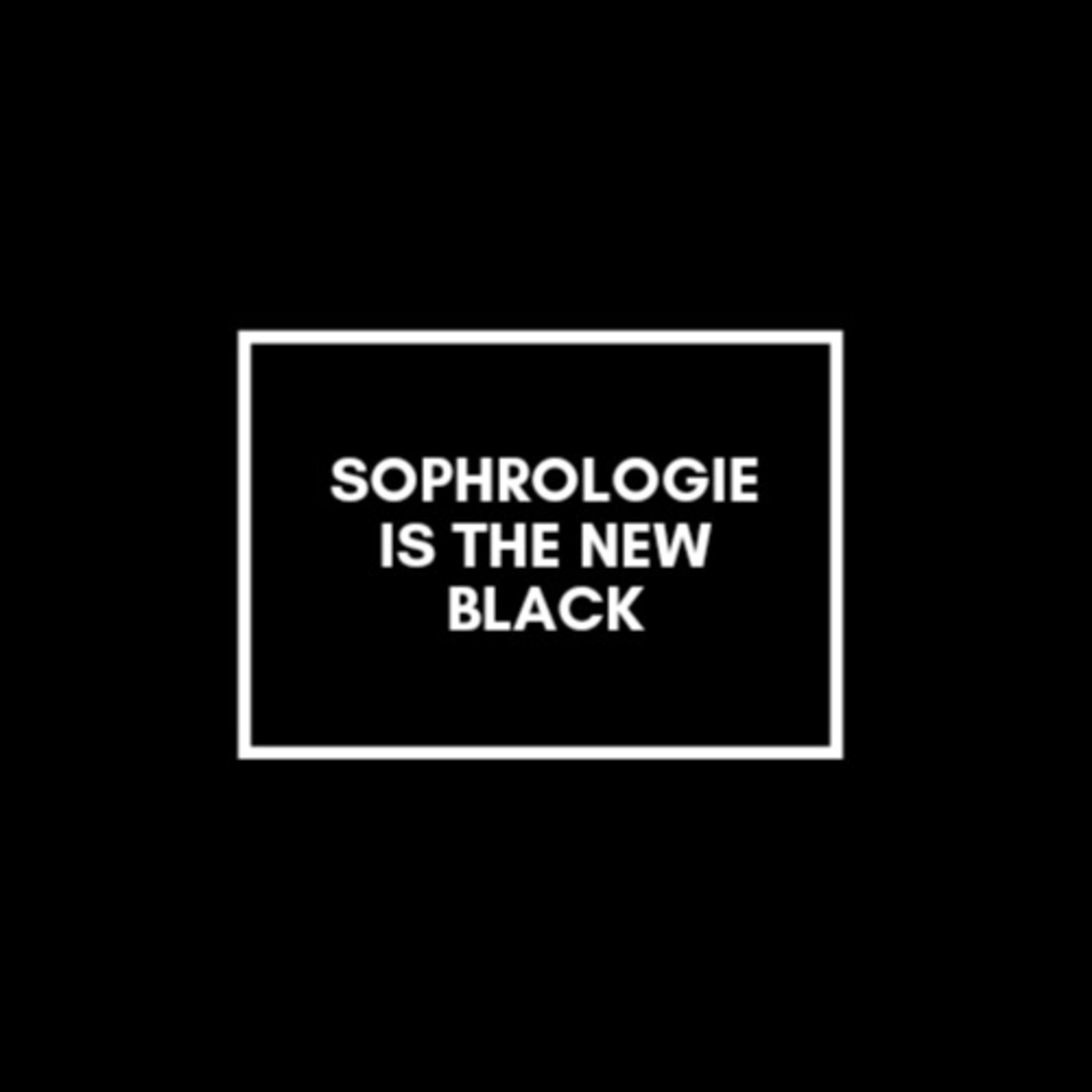 Illustration du podcast Sophrologie is the new black - Le podcast qui te ramène à toi