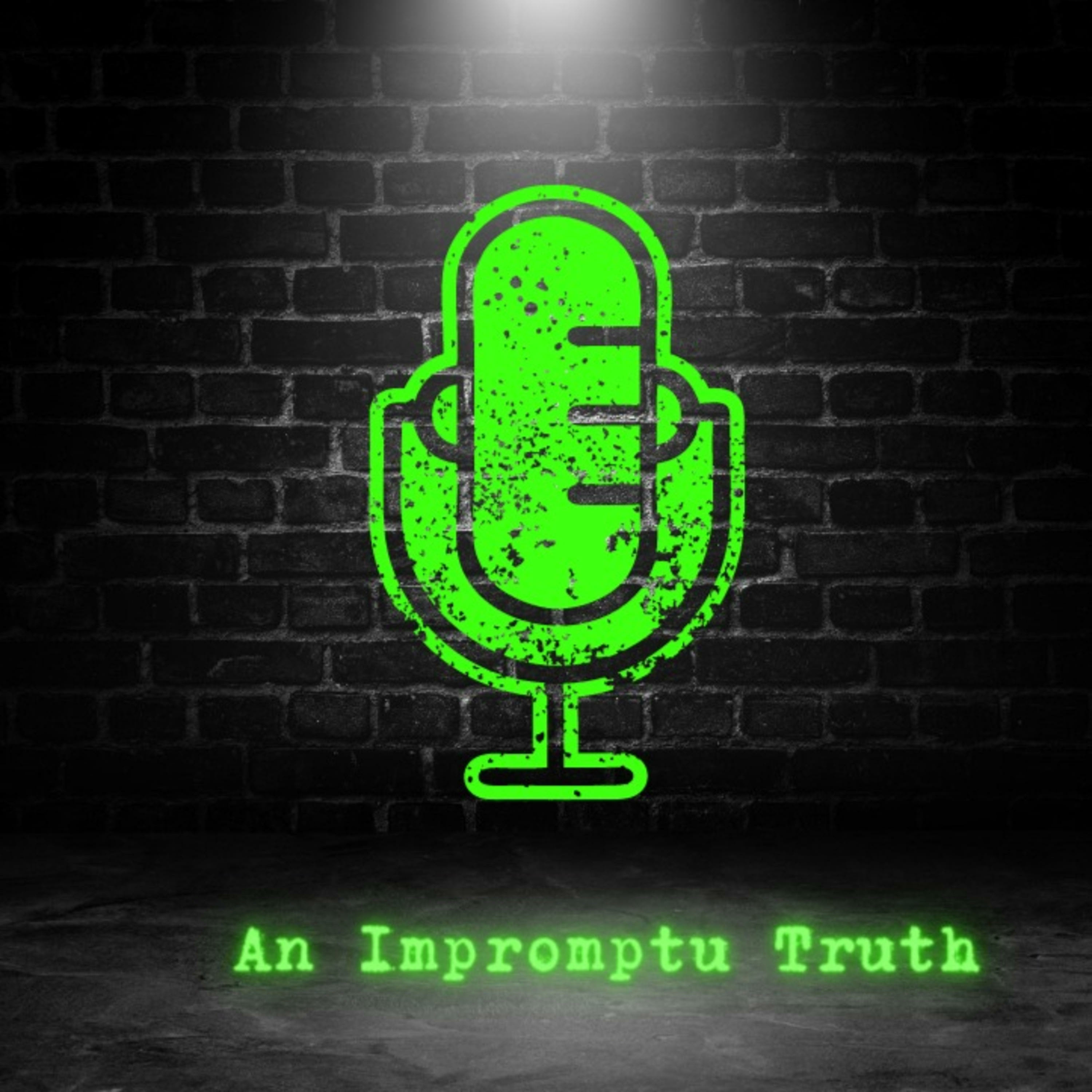 An Impromptu Truth An Impromptu Truth