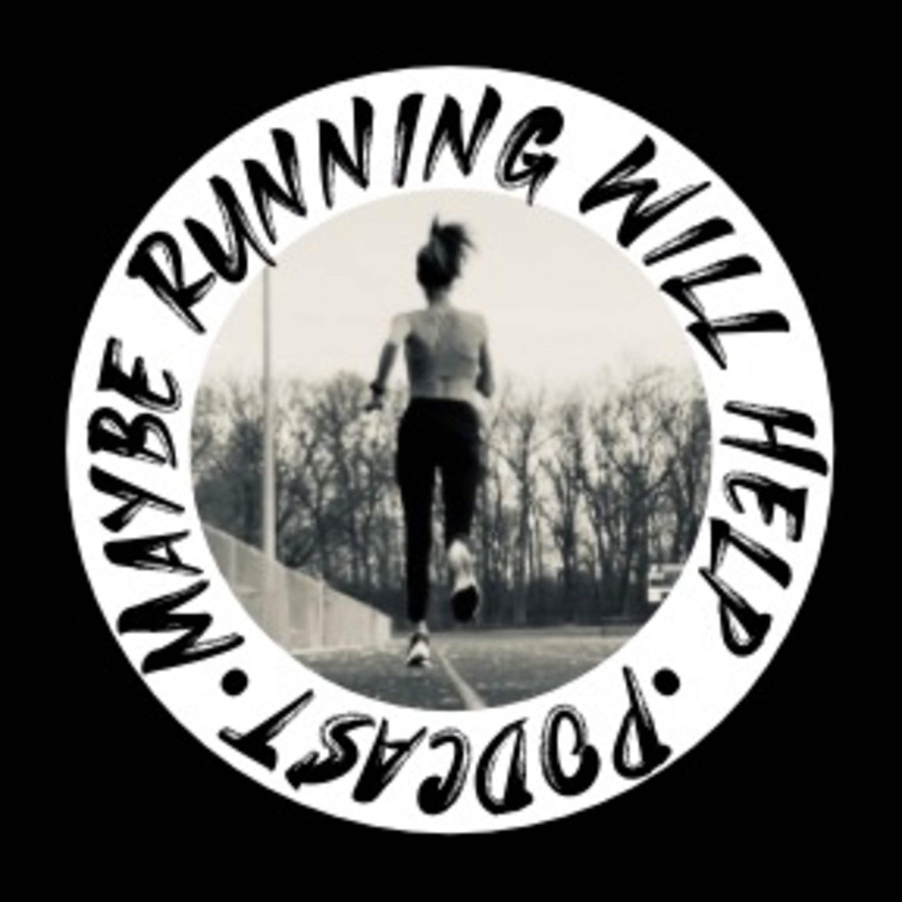 Maybe Running Will Help?