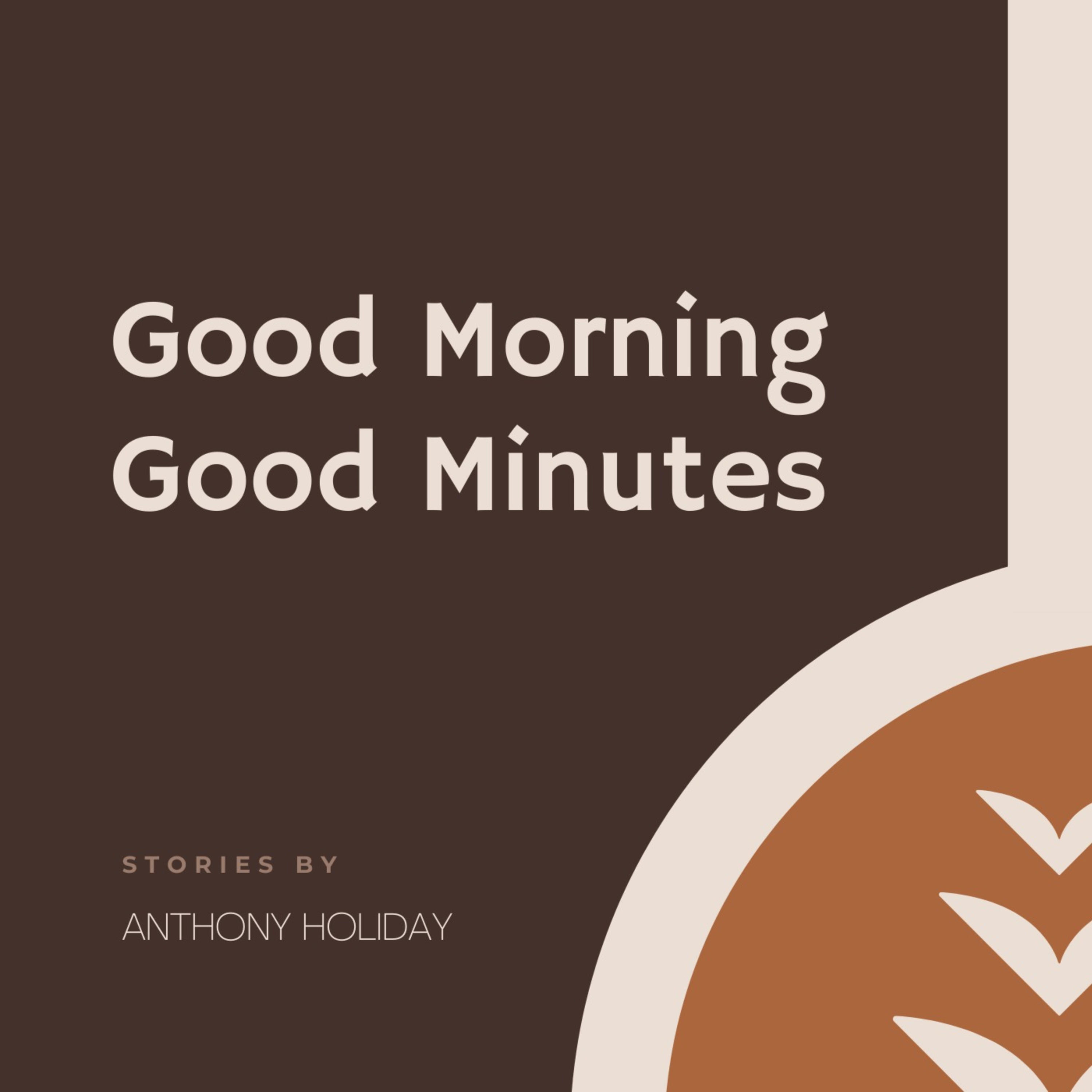 Good Morning, Good Minutes podcast artwork