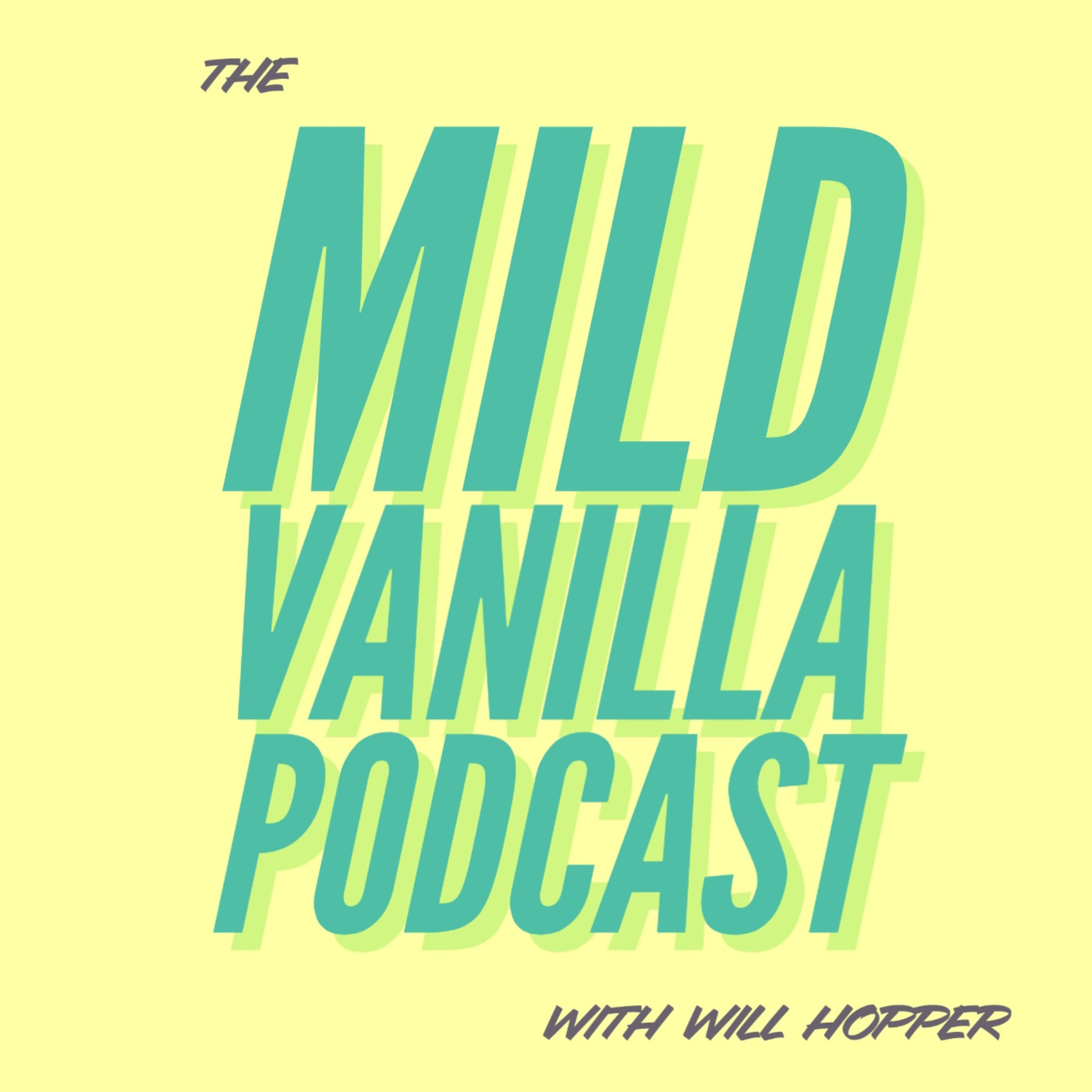 The Mild Vanilla Podcast