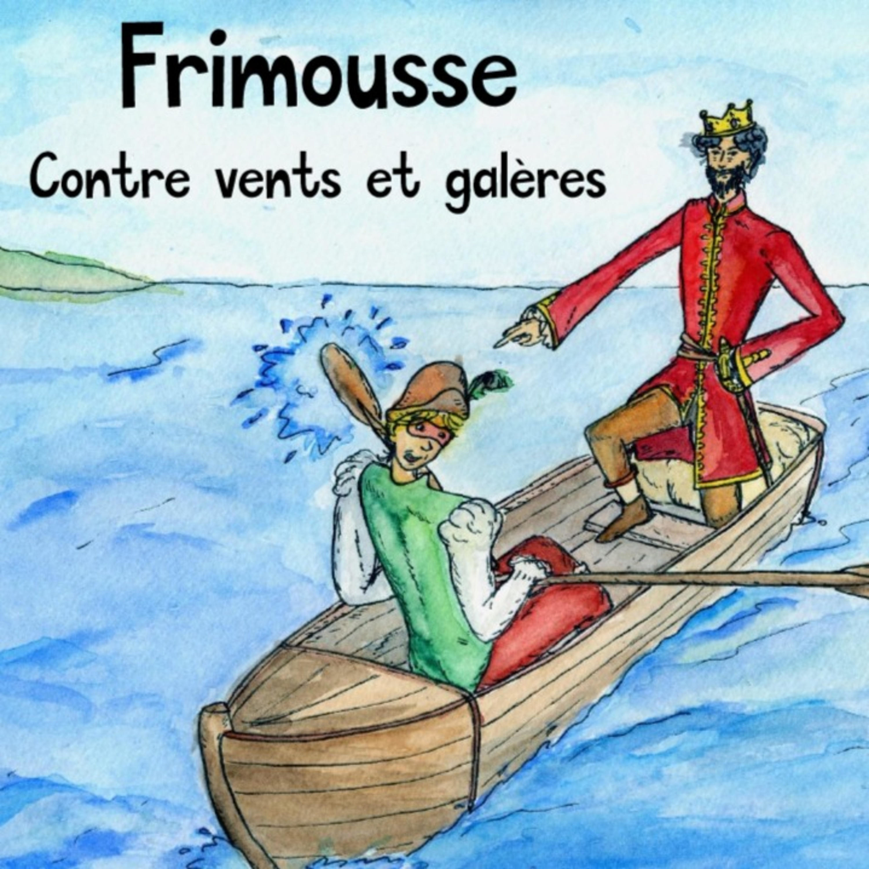 Frimousse contre vents et galères