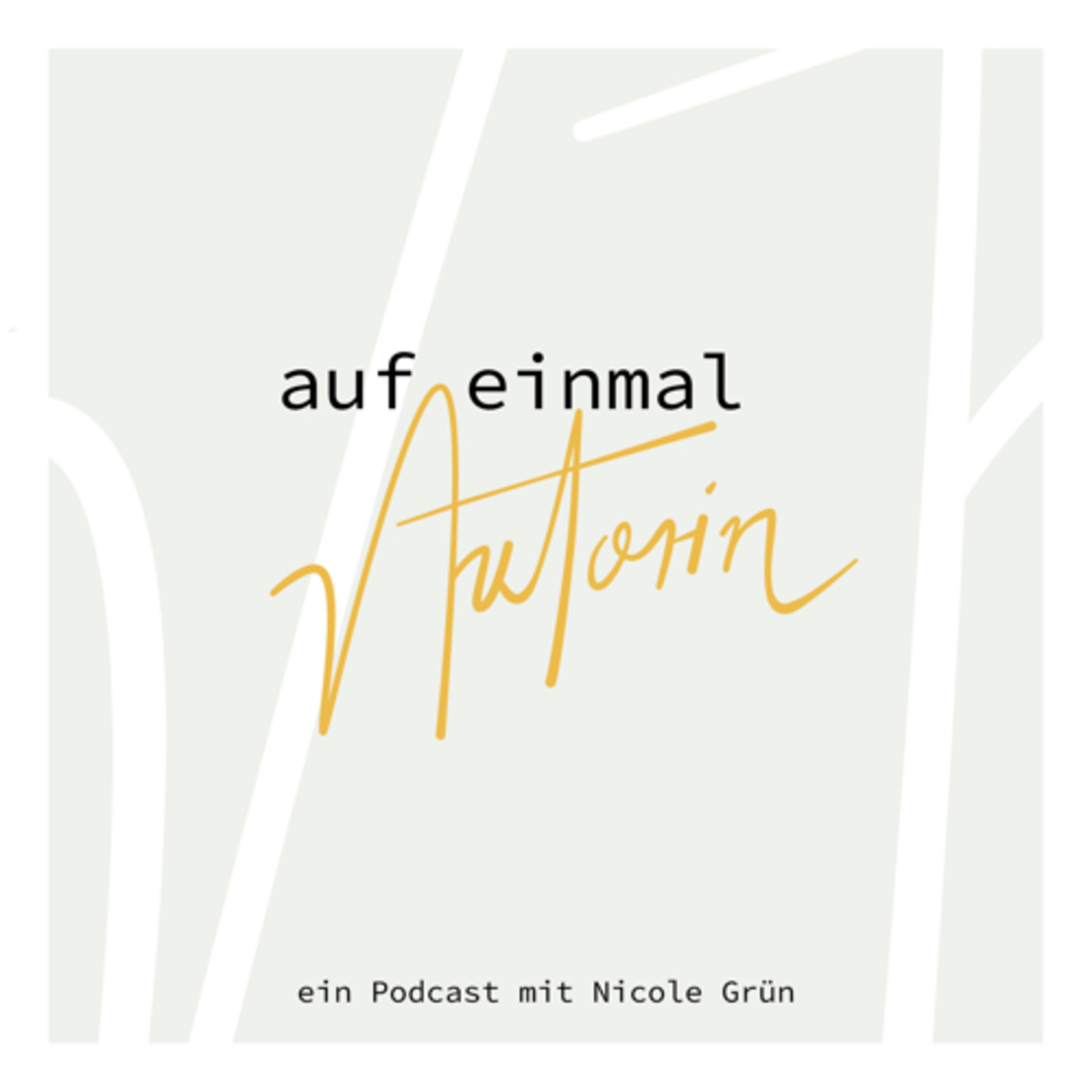 Auf einmal Autorin mit Nicole Grün