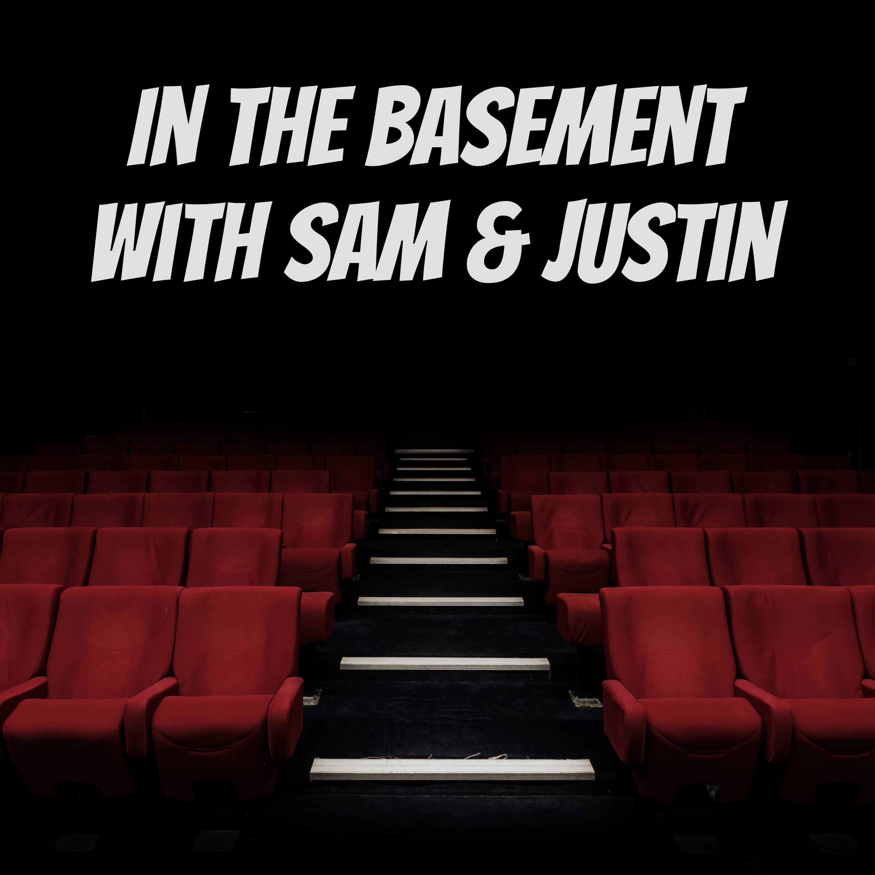 In The Basement With Sam & Justin