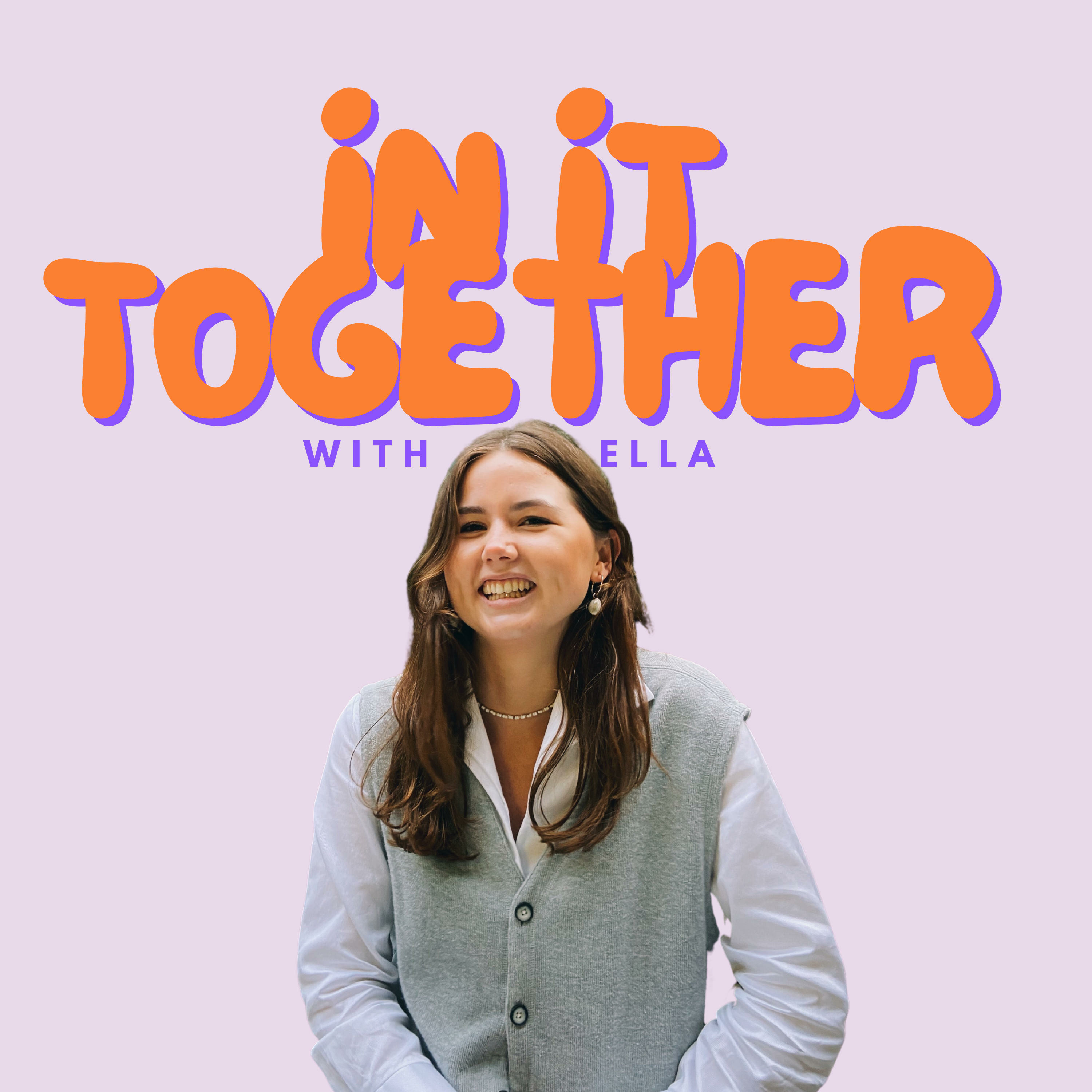 In It Together with Ella 