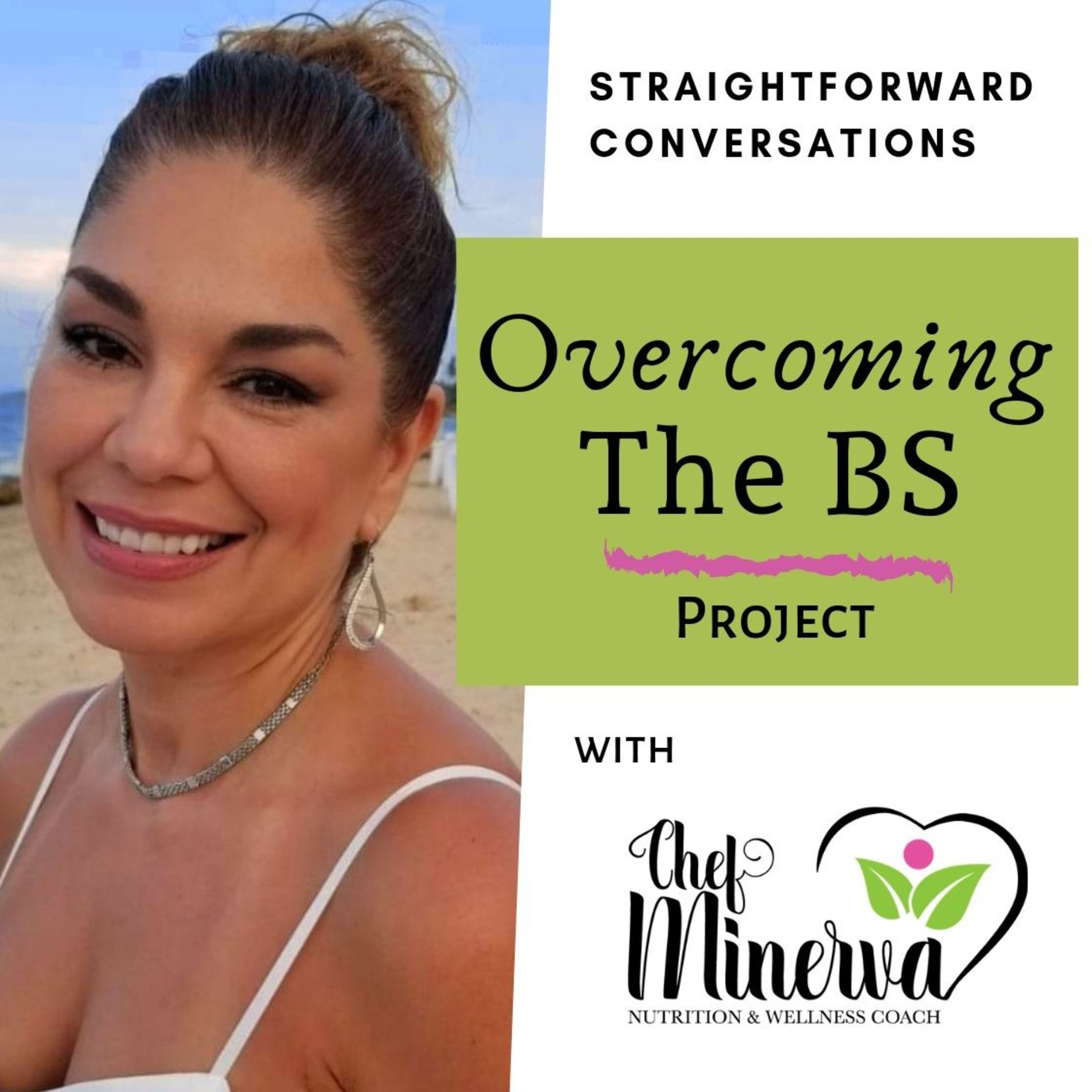 Overcoming The BS Project: Recipes For The Soul With Chef Minerva