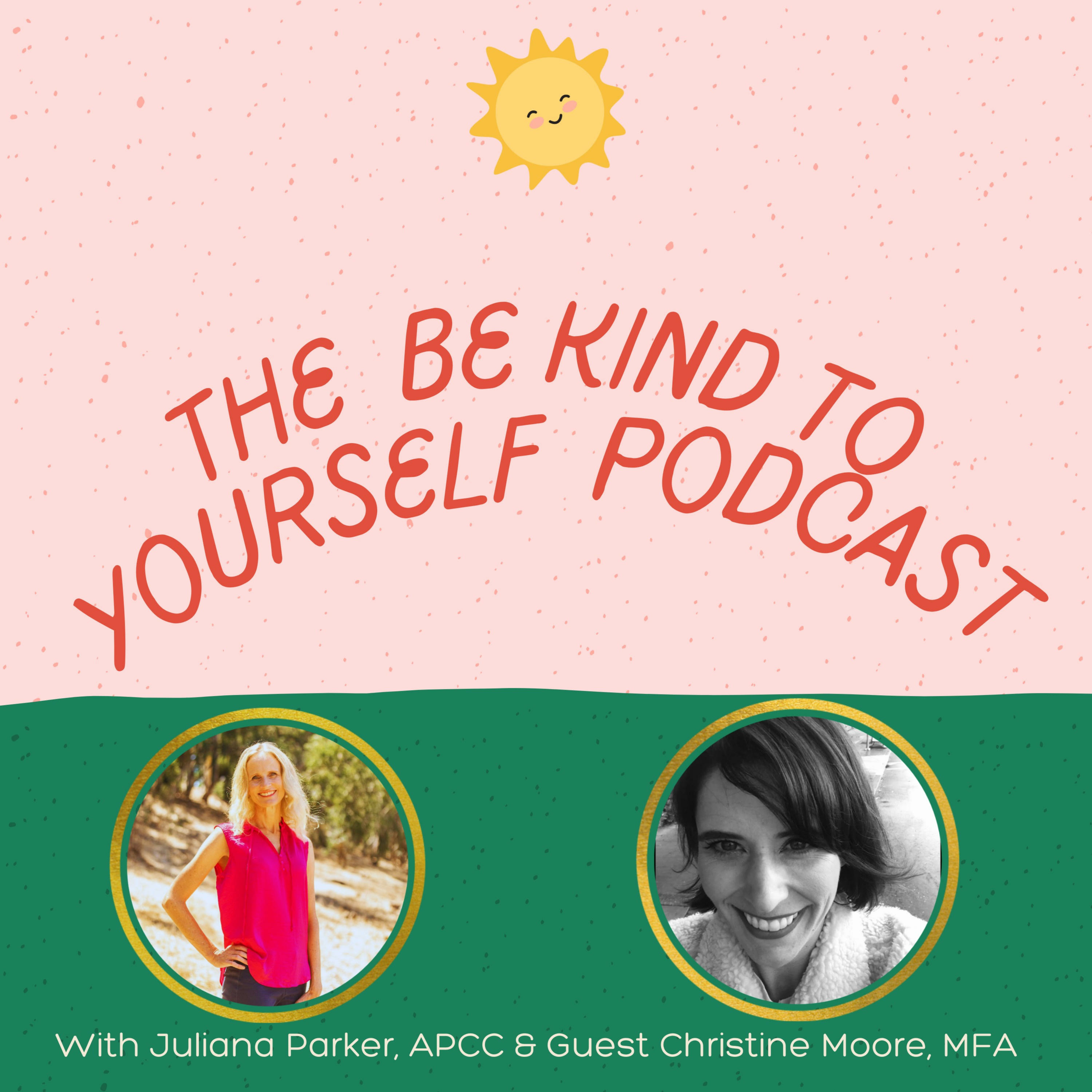 The Be Kind To Yourself Podcast