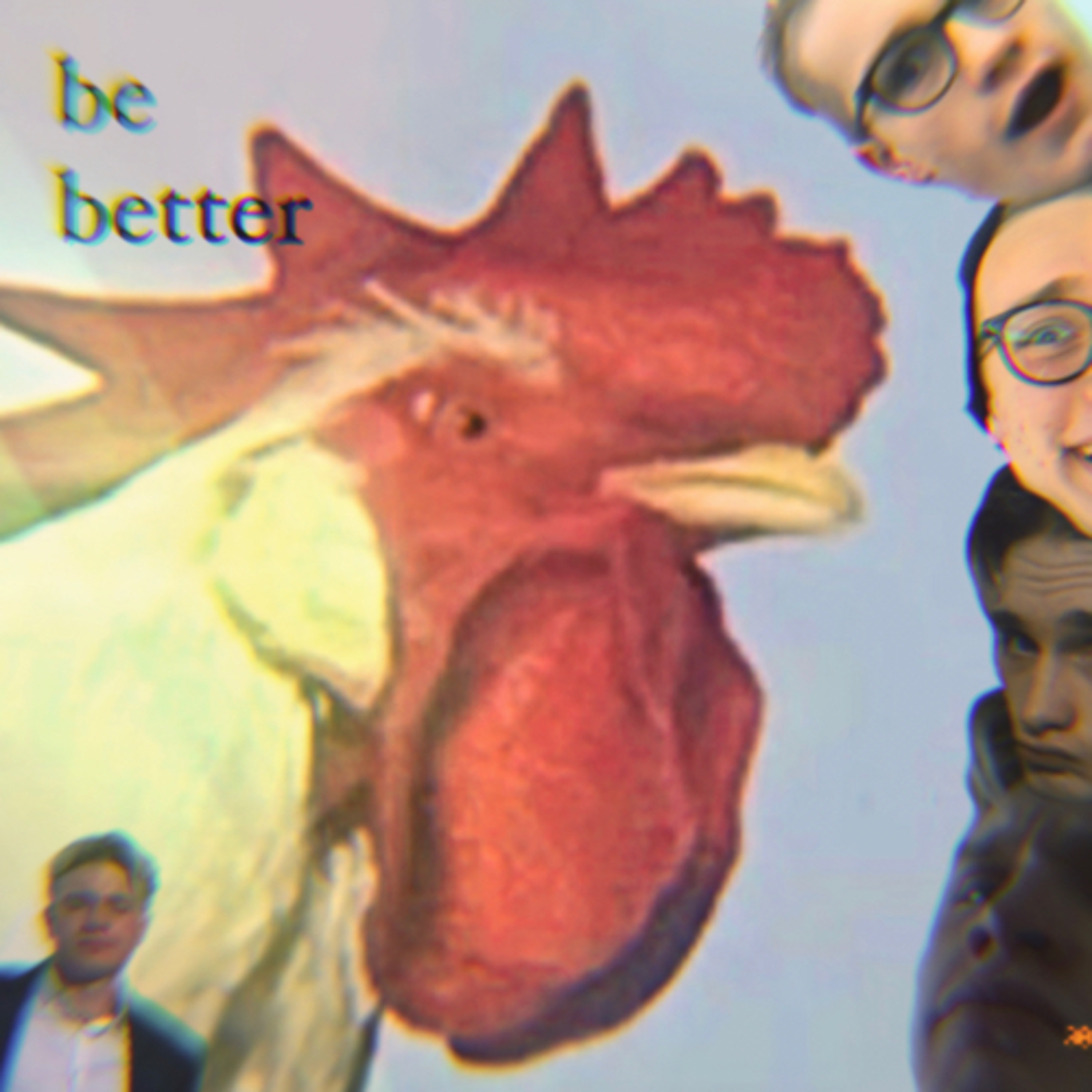 Be Better