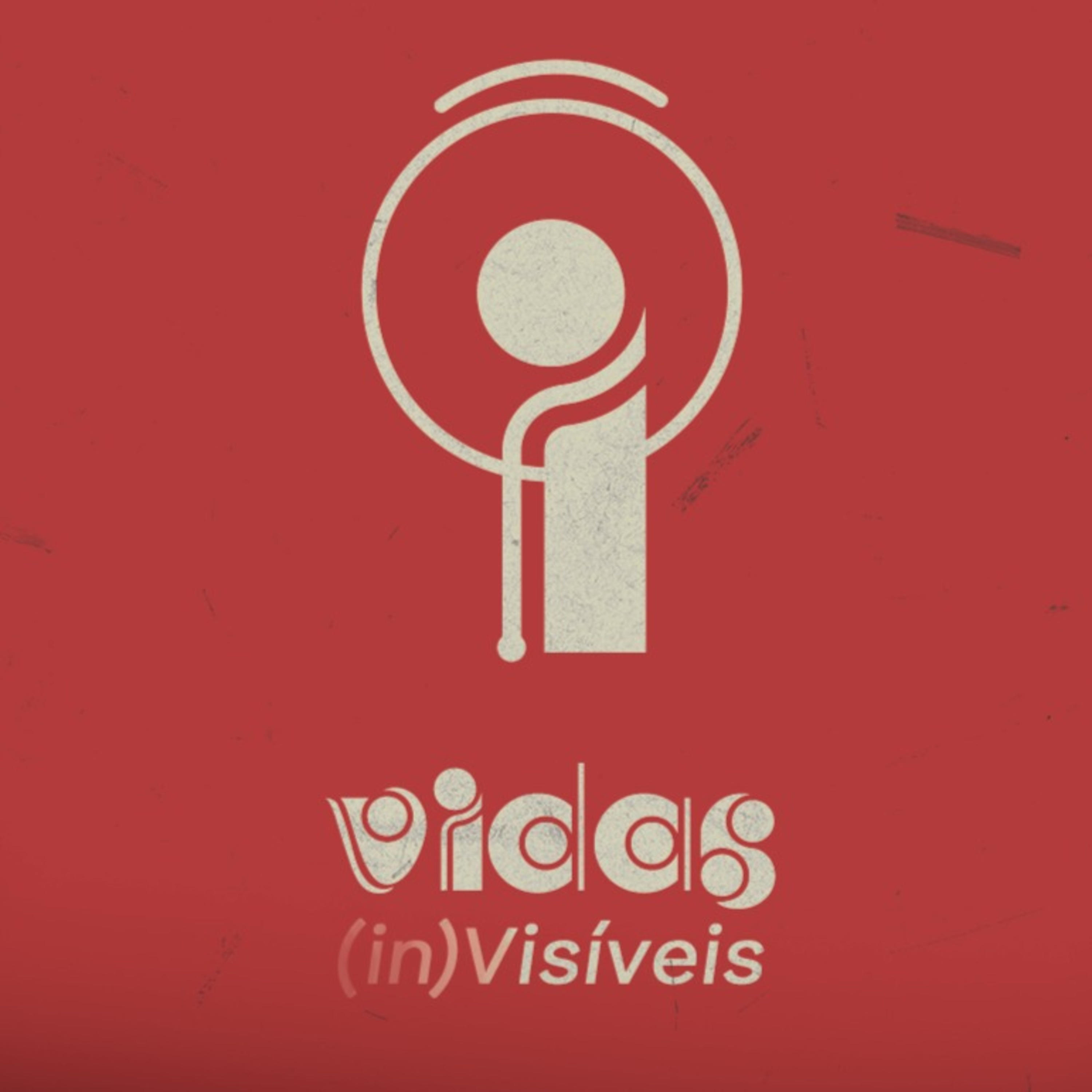 Vidas (in)Visíveis