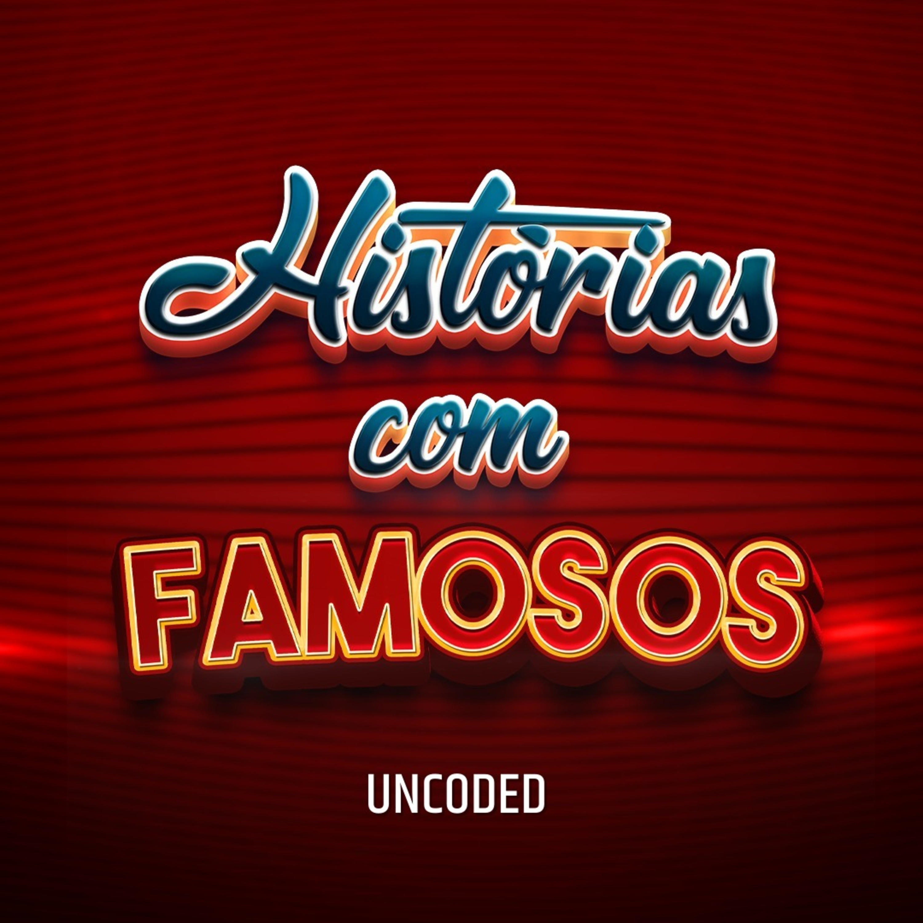 Histórias com Famosos